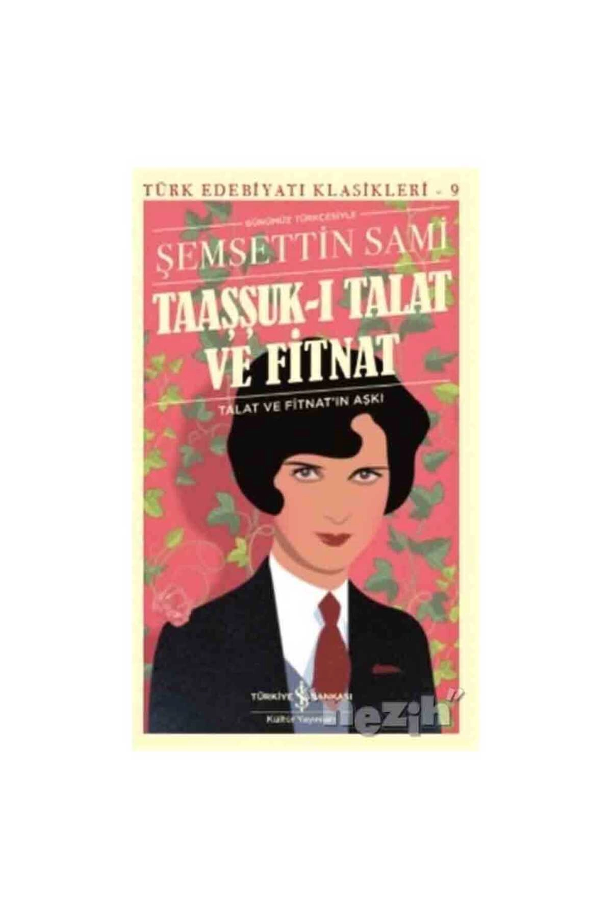 Taaşşuk-ı Talat ve Fitnat (Günümüz Türkçesi)