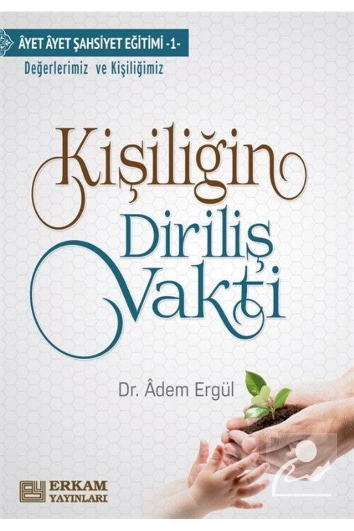 Kişiliğin Diriliş Vakti