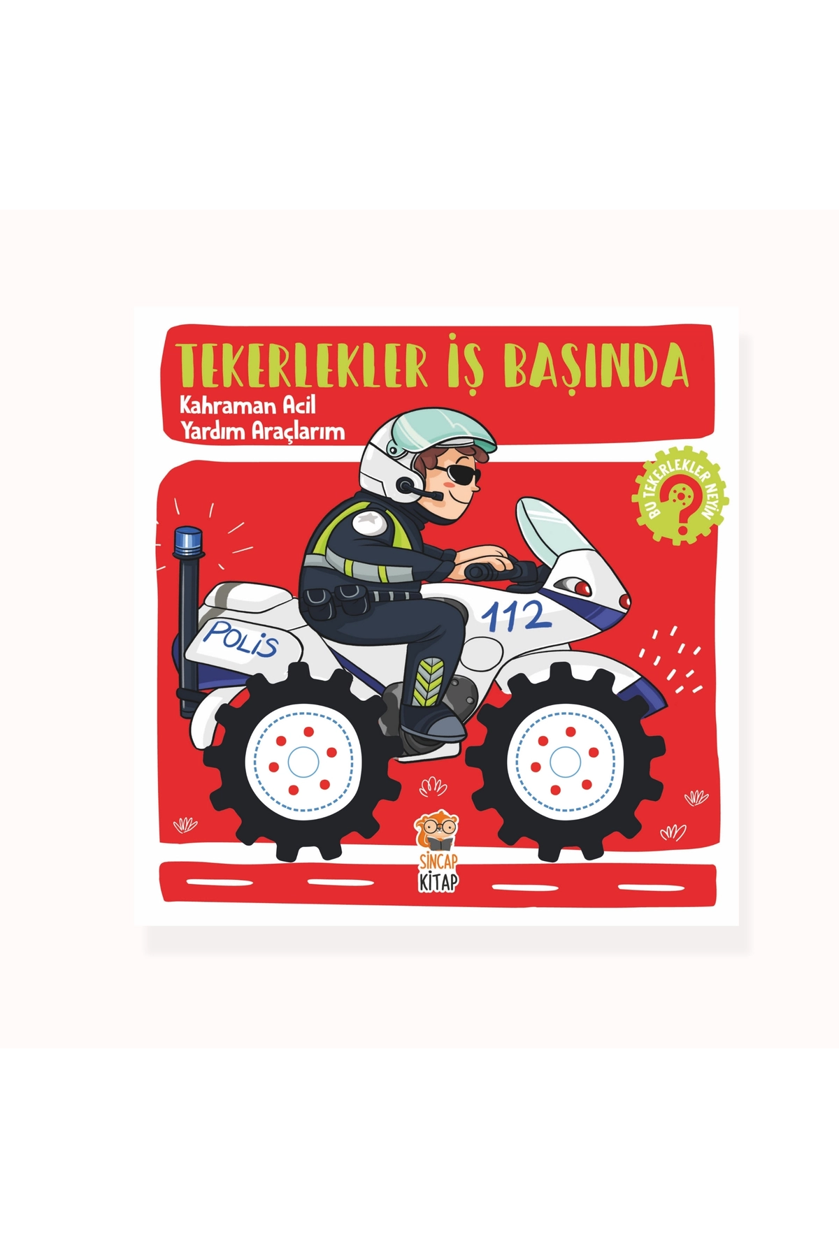Tekerlekler Iş Başında Kahraman Acil Yardım Araçlarım Hilal Sivri