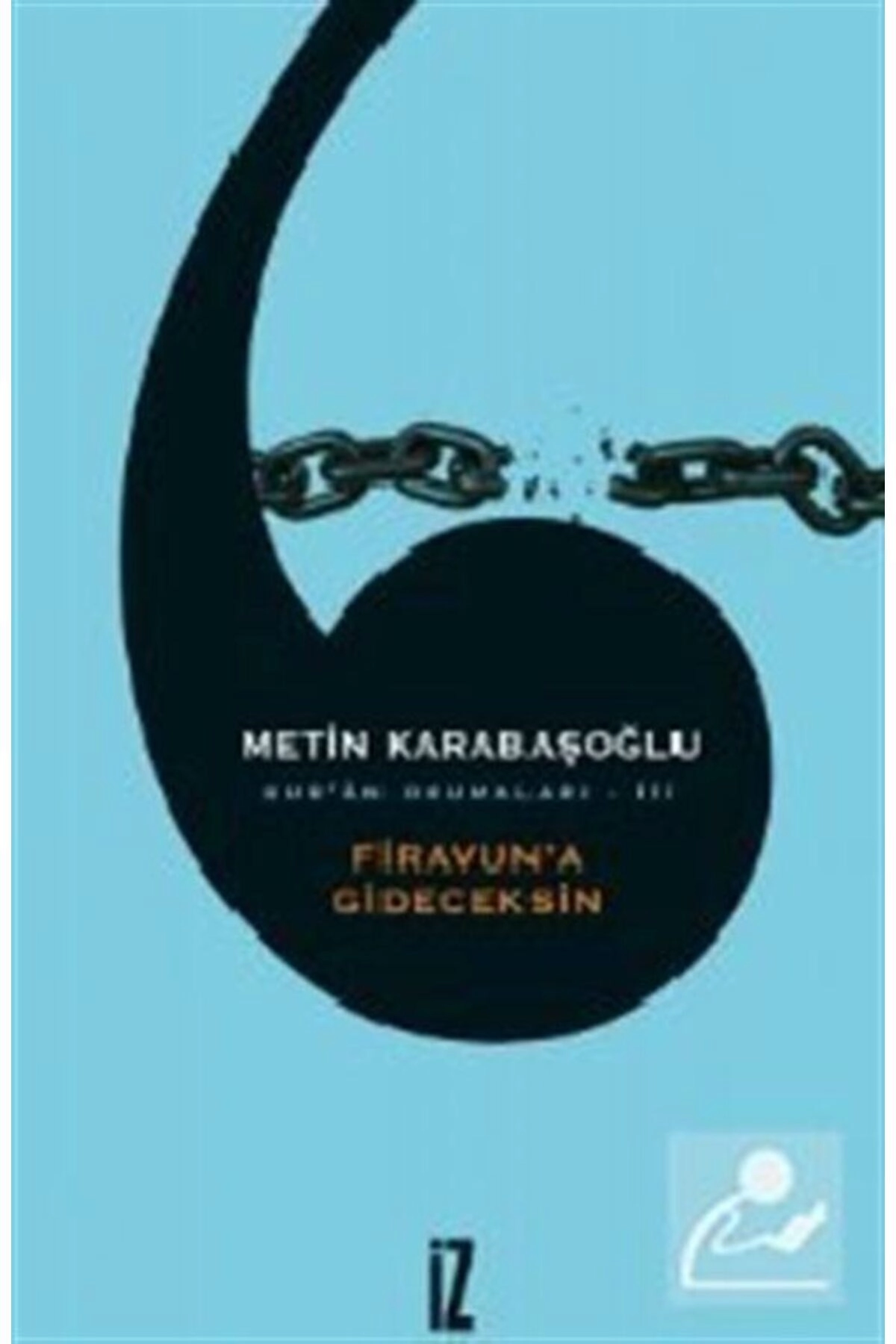 Firavun'a Gideceksin / Kur'an Okumaları 3