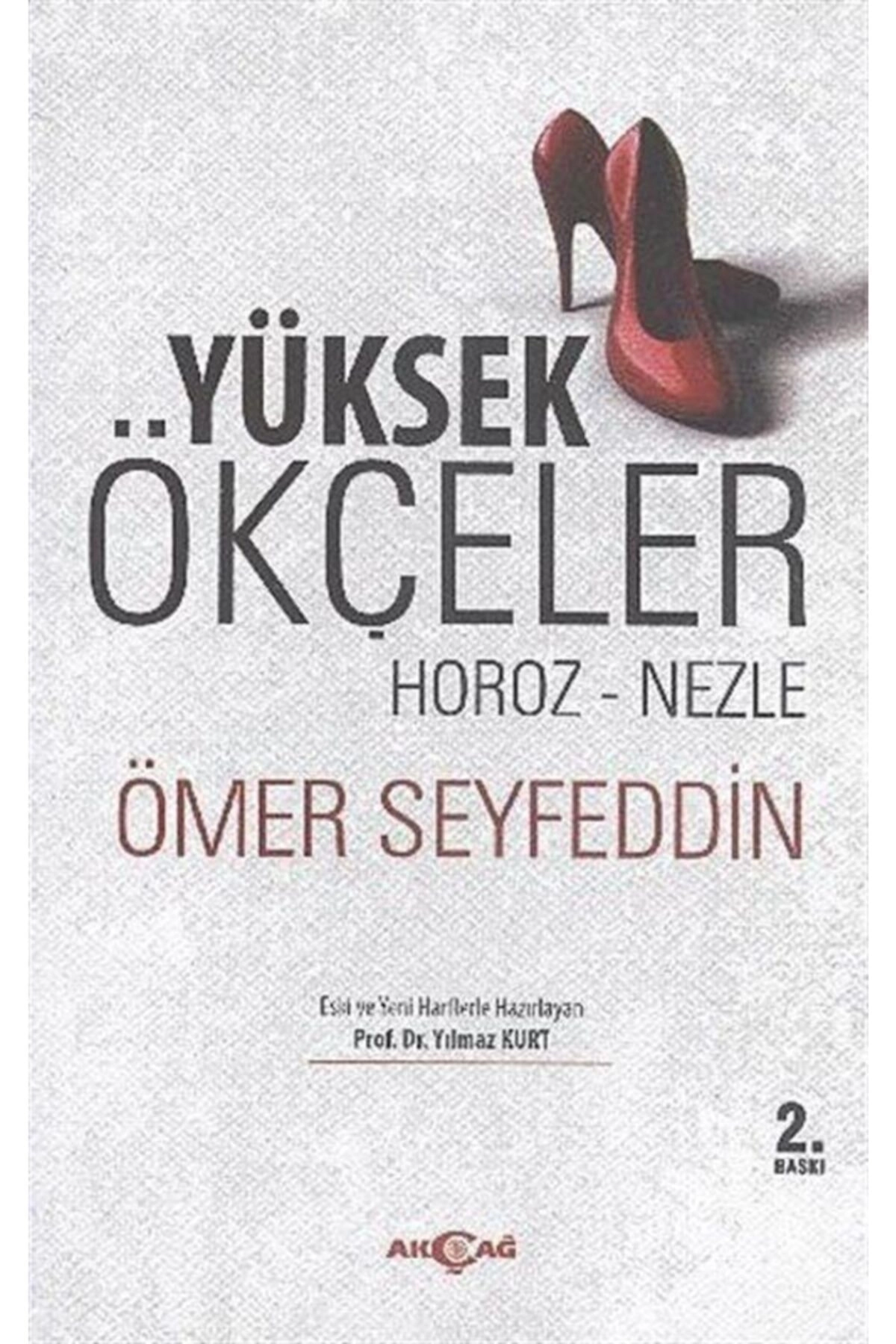 Yüksek Ökçeler / Horoz-nezle
