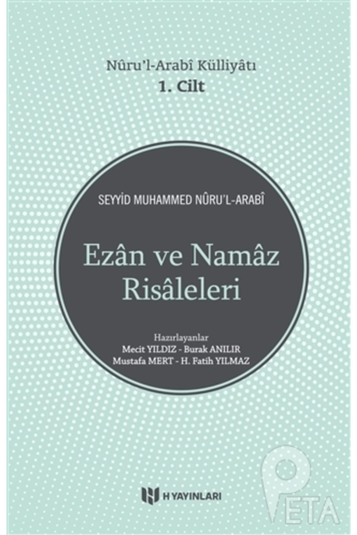 Nuru'l Arabi Külliyatı 1. Cilt Ezan Ve Namaz Risaleleri