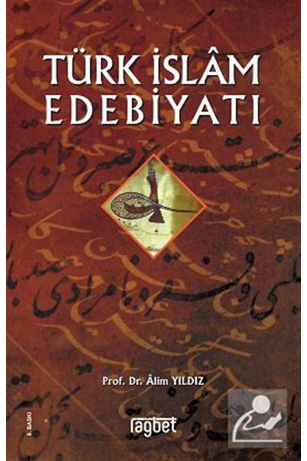 Türk İslam Edebiyatı - Alim Yıldız