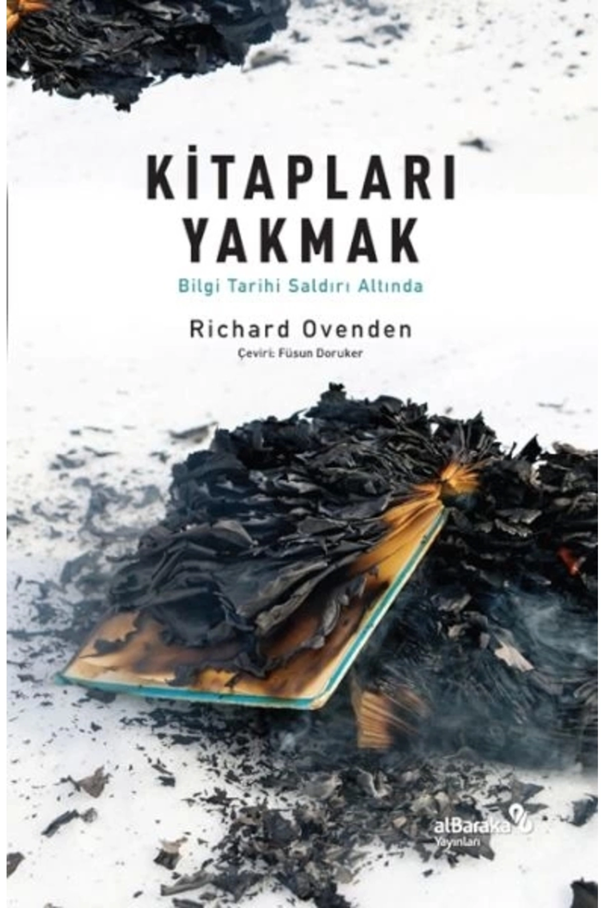 Kitapları Yakmak: Bilgi Tarihi Saldırı Altında