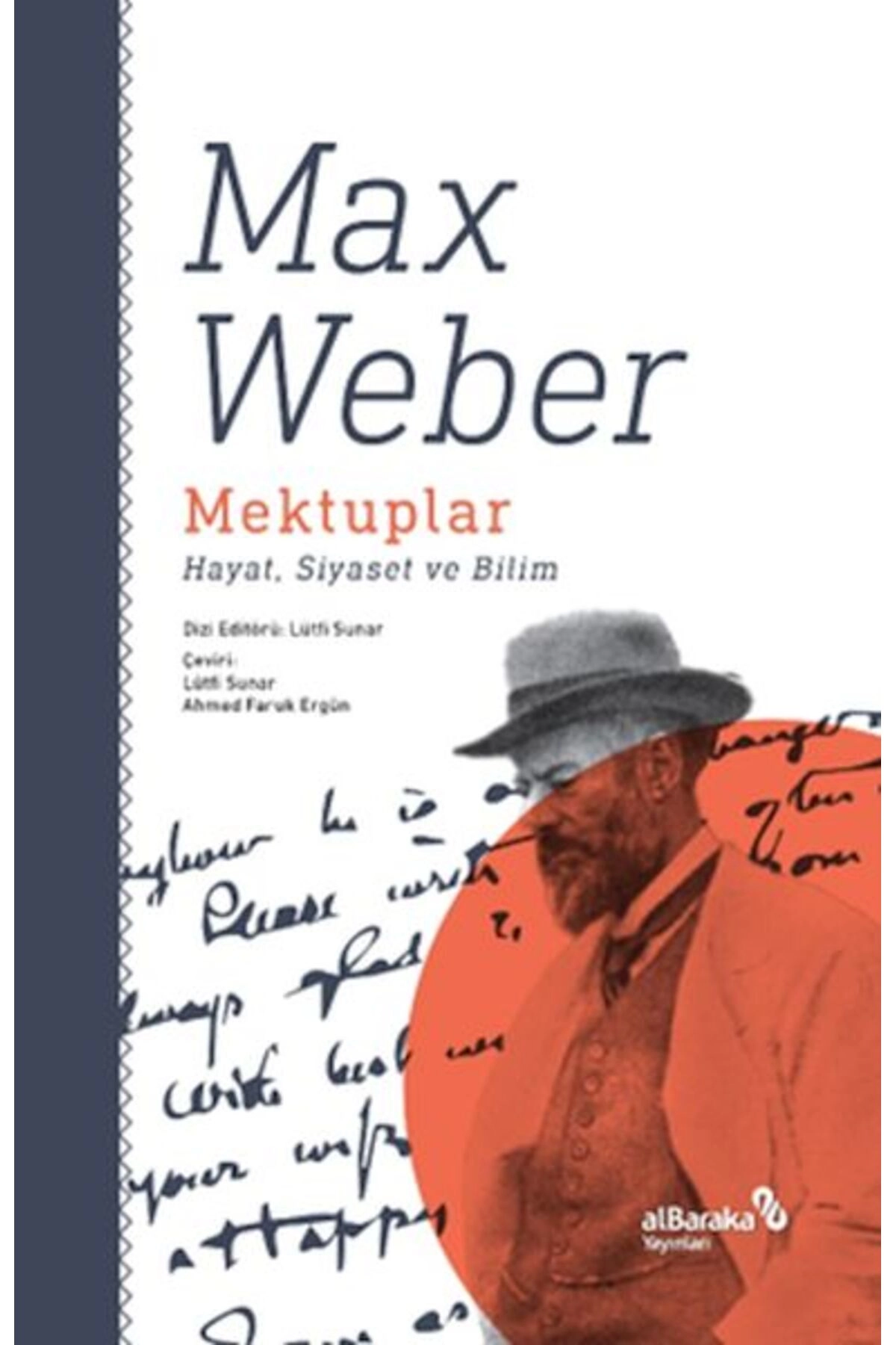 Mektuplar: Hayat, Siyaset ve Bilim