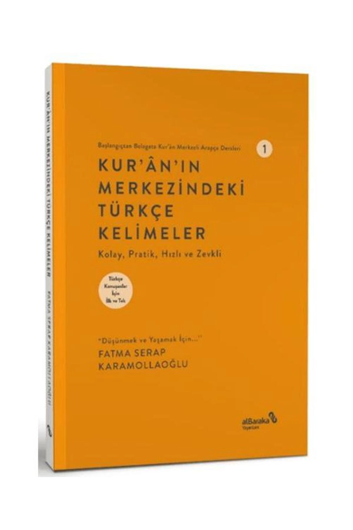 Kur'an'ın Merkezindeki Türkçe Kelimeler 1 / / Fatma Serap