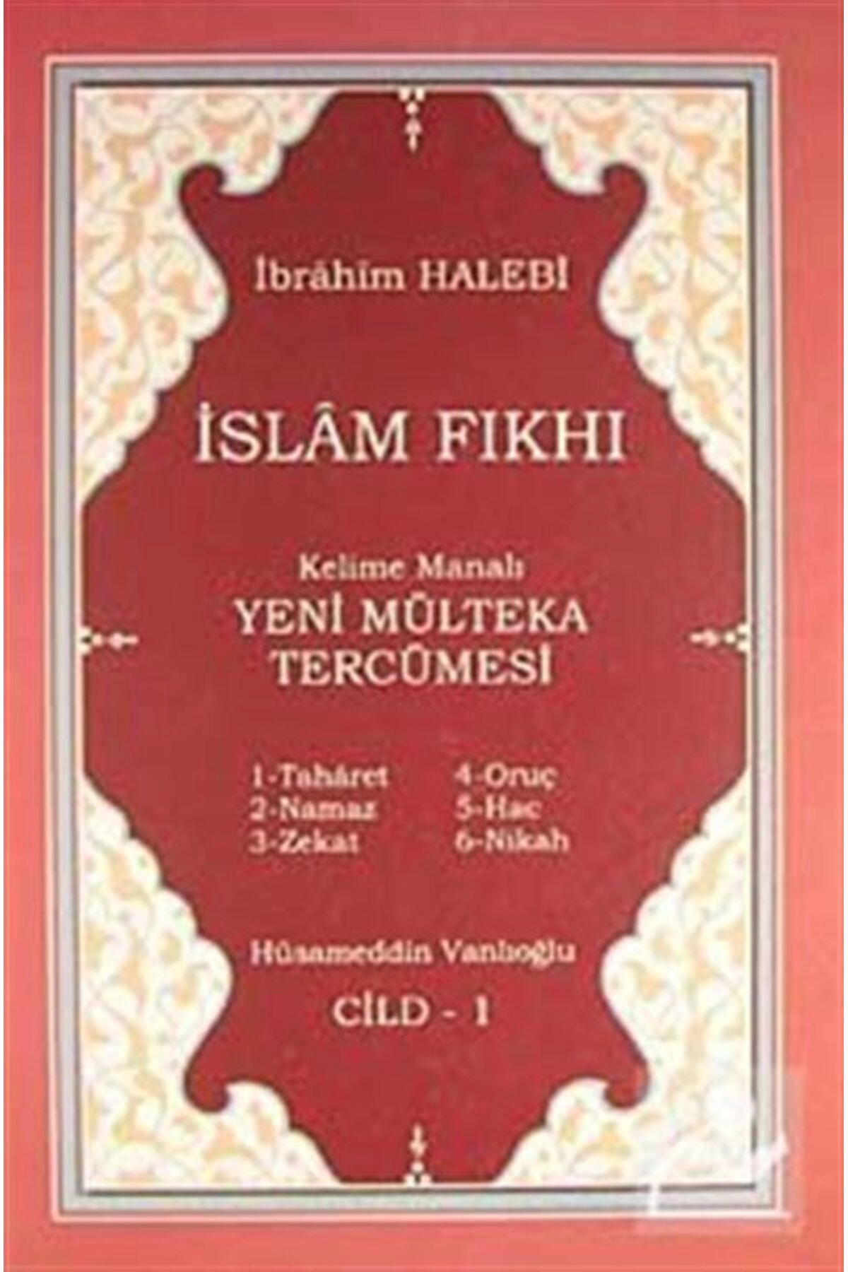 İslam Fıkhı Kelime Manalı Mülteka Tercümesi Cilt 1
