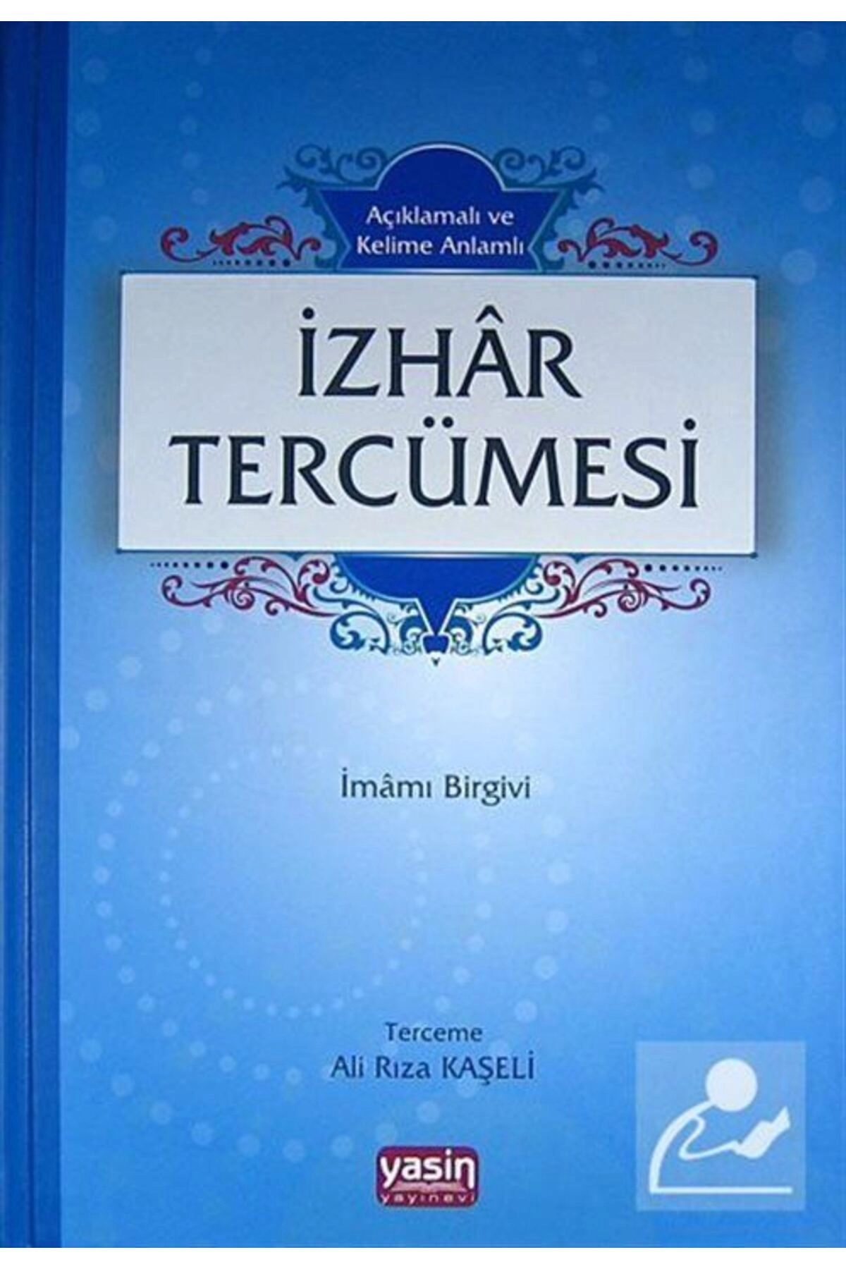 Açıklamalı ve Kelime Anlamlı İzhar Tercümesi
