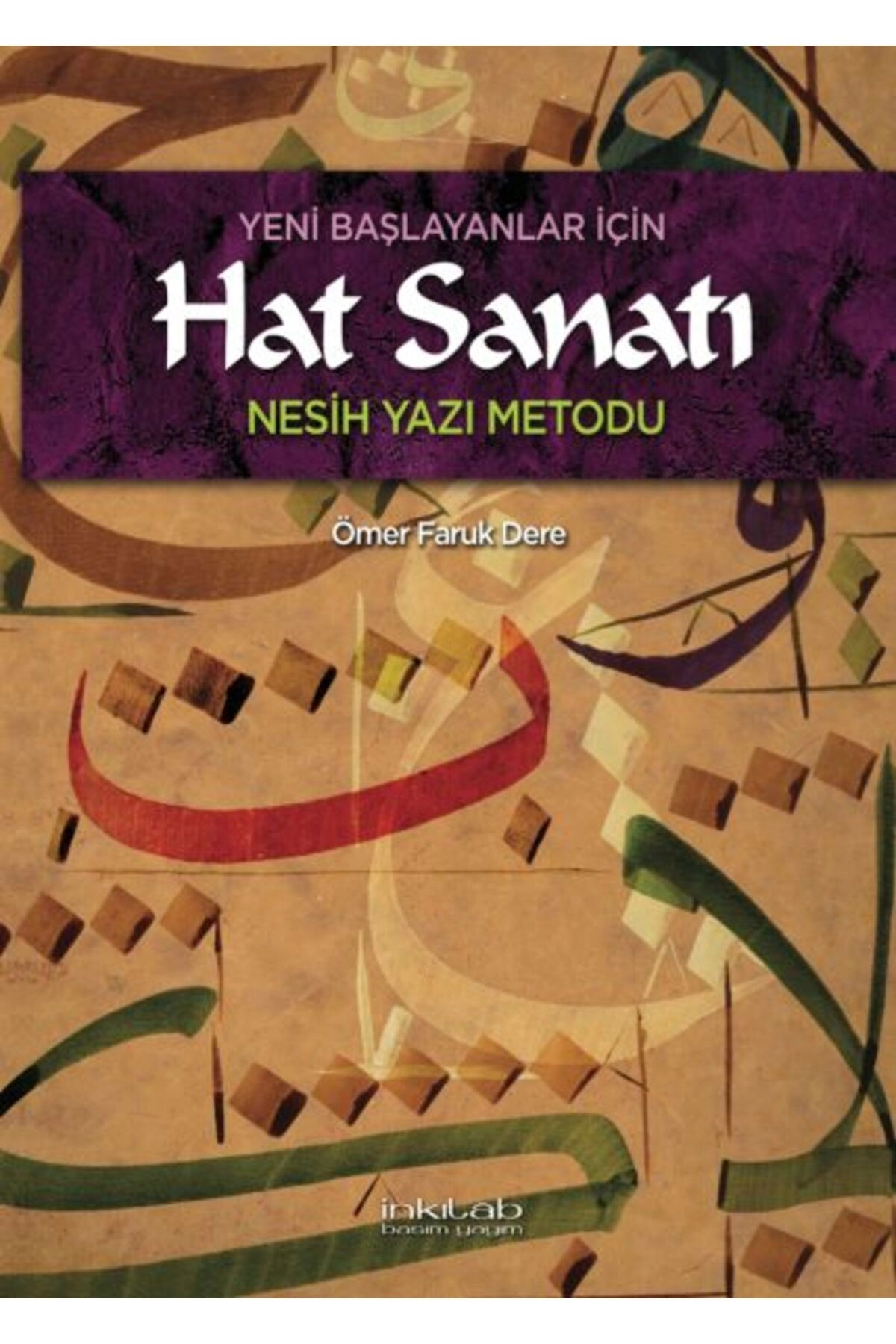 Yeni Başlayanlar İçin Hat Sanatı Nesih Yazı Metodu