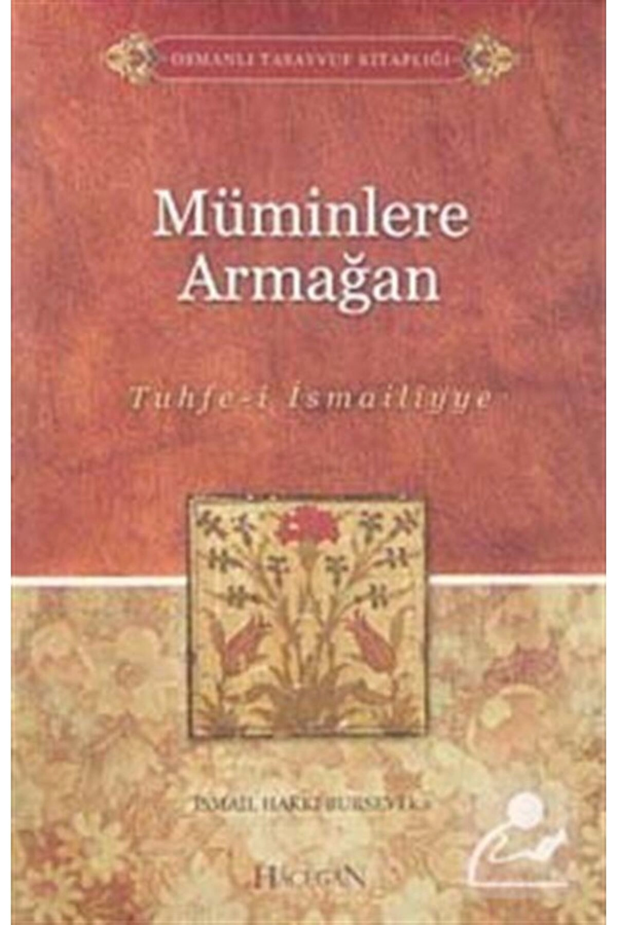 Müminlere Armağan & Tuhfe-i Ismailiyye