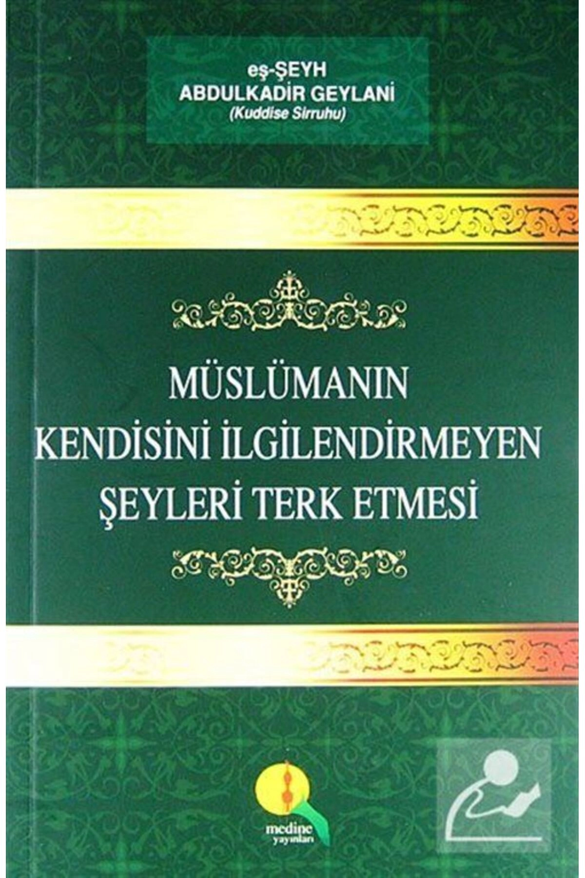 Müslümanın Kendisini Ilgilendirmeyen Şeyleri Terk Etmesi