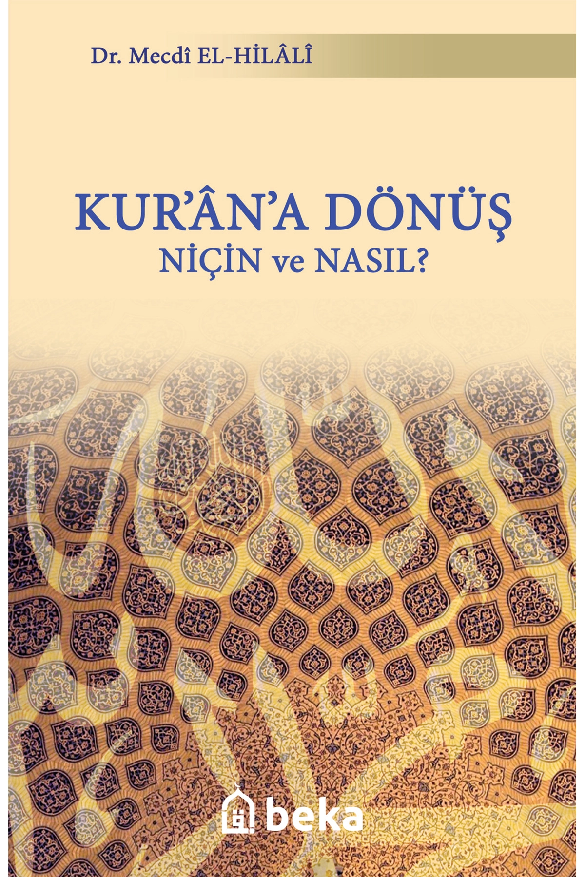 Kur'an'a Dönüş Niçin Ve Nasıl ?