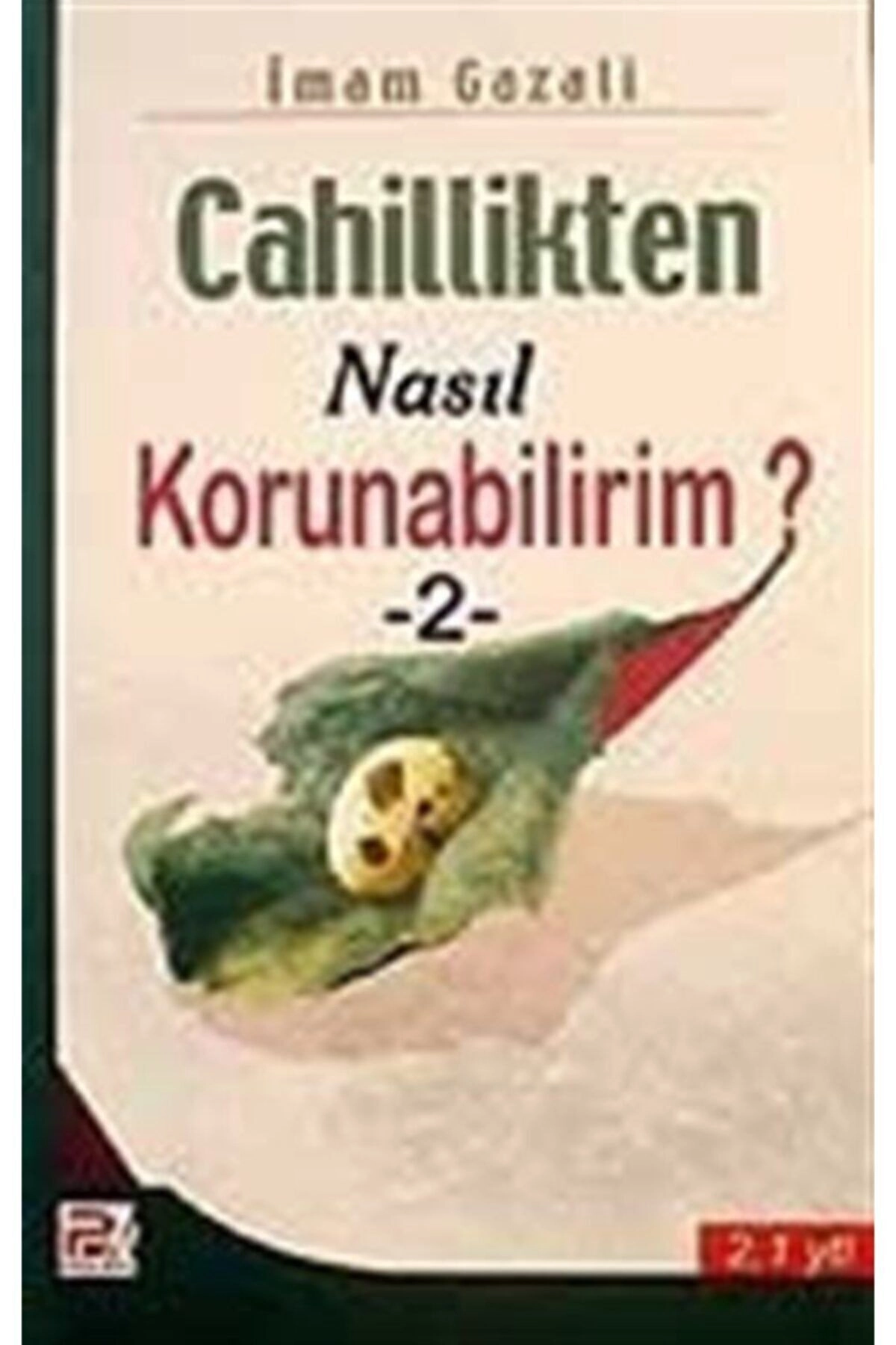 Cahillikten Nasıl Korunabilirim? 2