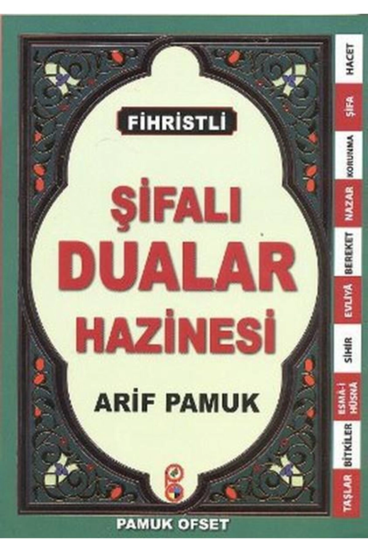 Şifalı Dualar Hazinesi ( Fihristli Orta Boy) (DUA-125) - Arif Pamuk