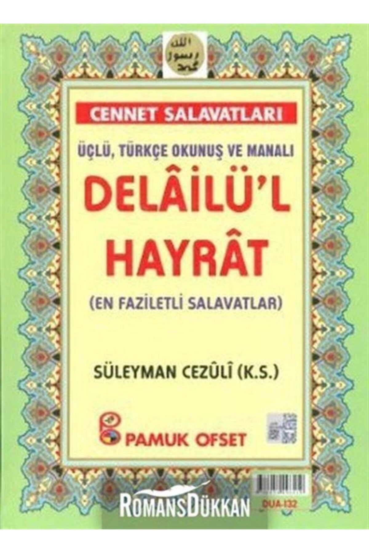 Üçlü, Türkçe Okunuşlu Ve Manalı Delailü'l Hayrat (dua-132) & En Faziletli Dualar