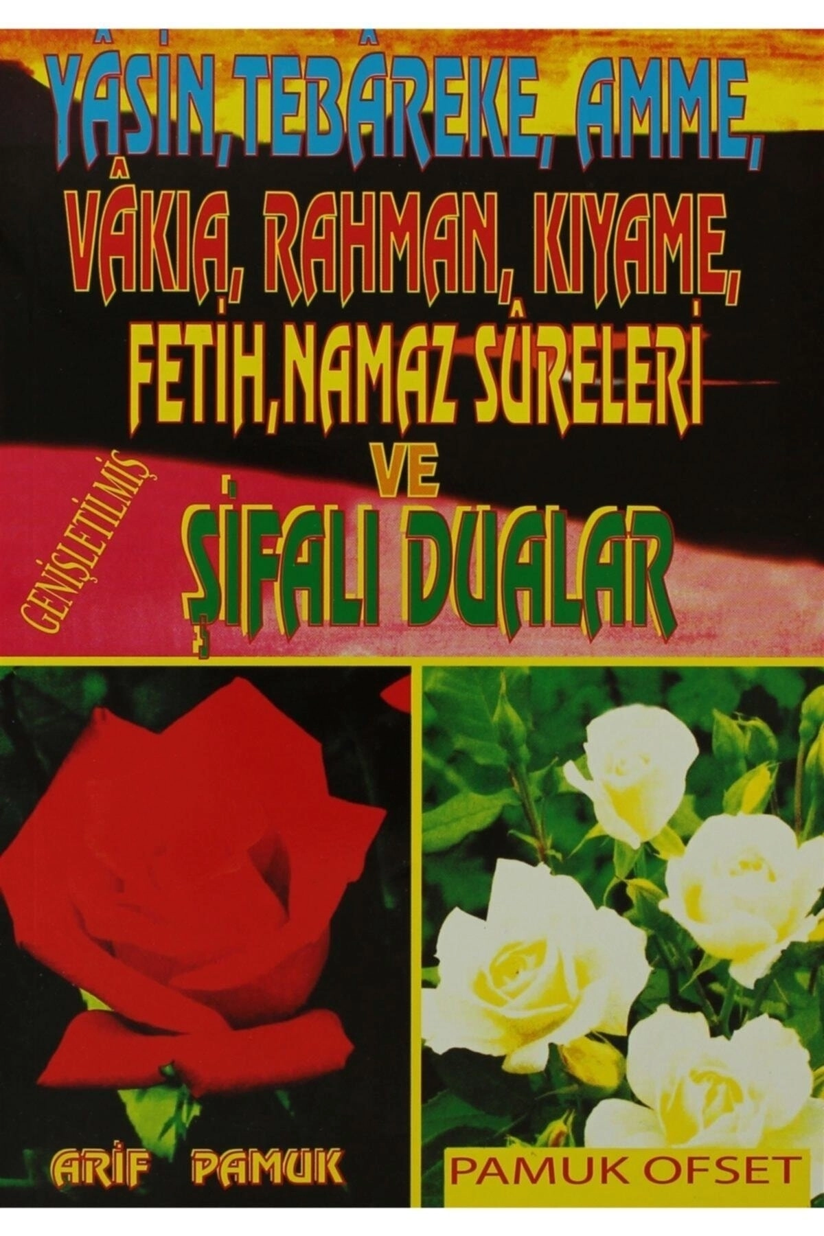 Yasin, Tebareke, Amme, Vakıa, Rahman, Kıyame, Fetih, Namaz Sureleri Ve Şifalı Dualar (yas-019/p15)