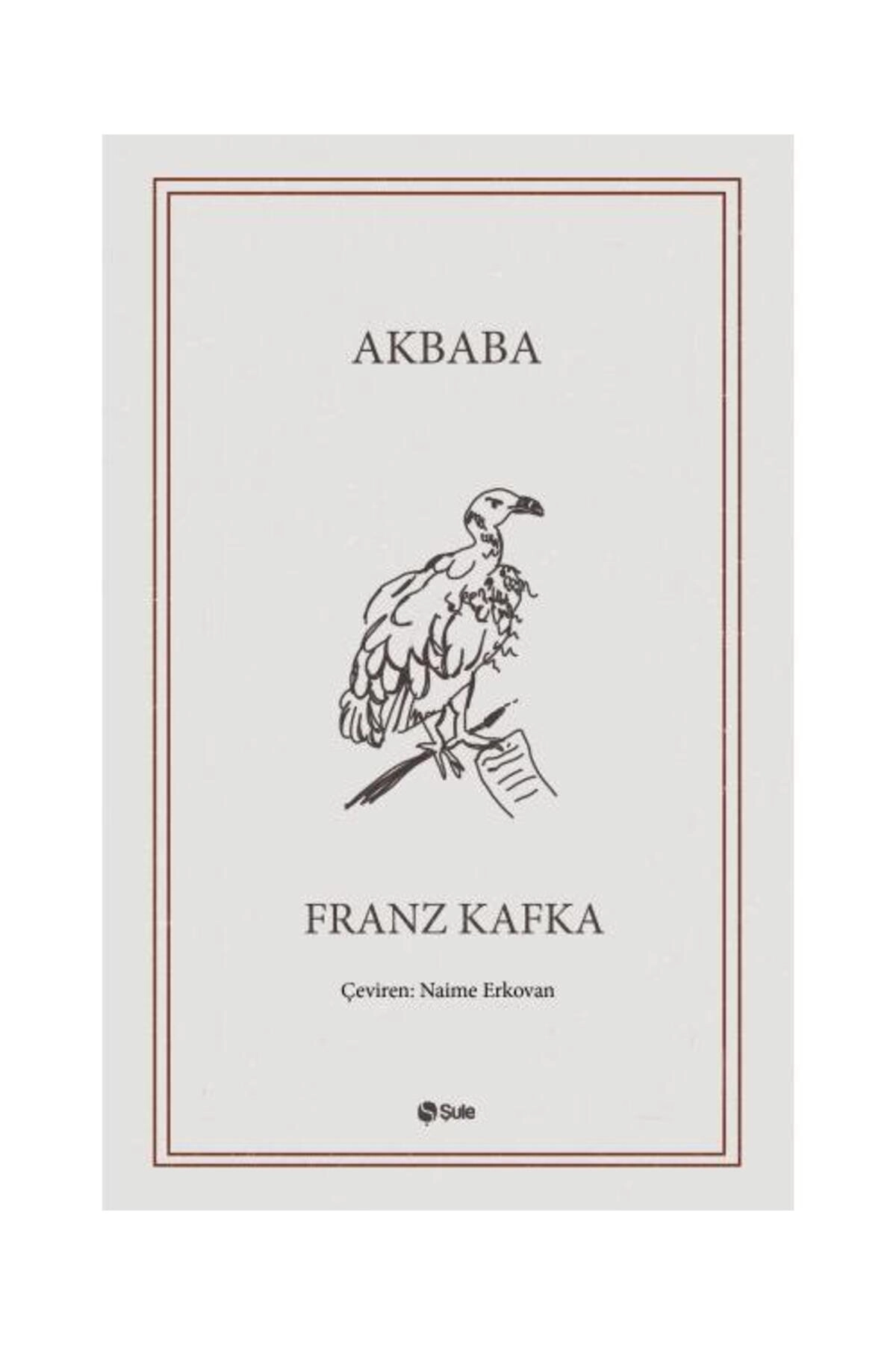 Akbaba / Şule Yayınları / Franz Kafka