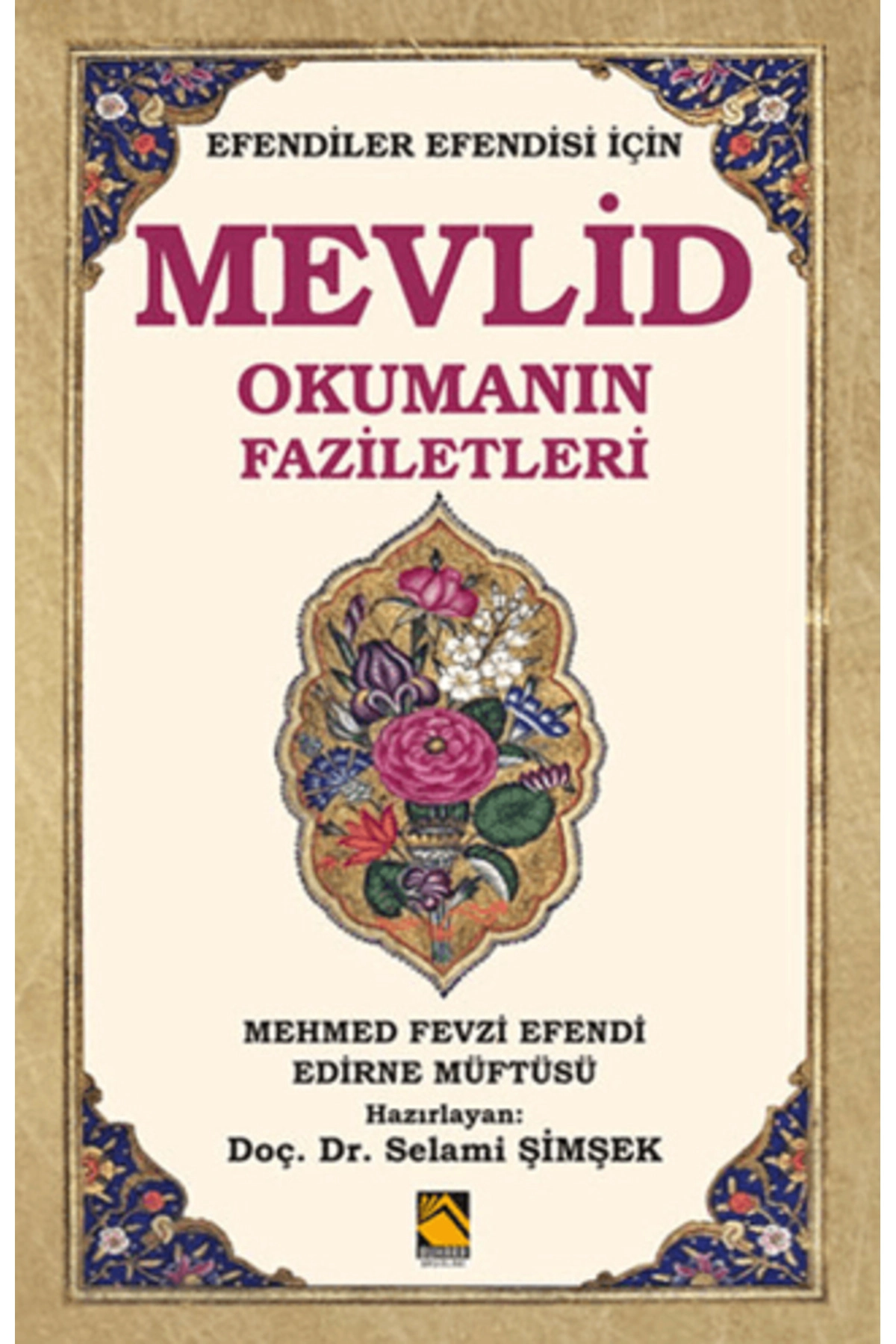 Mevlid Okumanın Faziletleri ( Efendiler Efendisi Için)