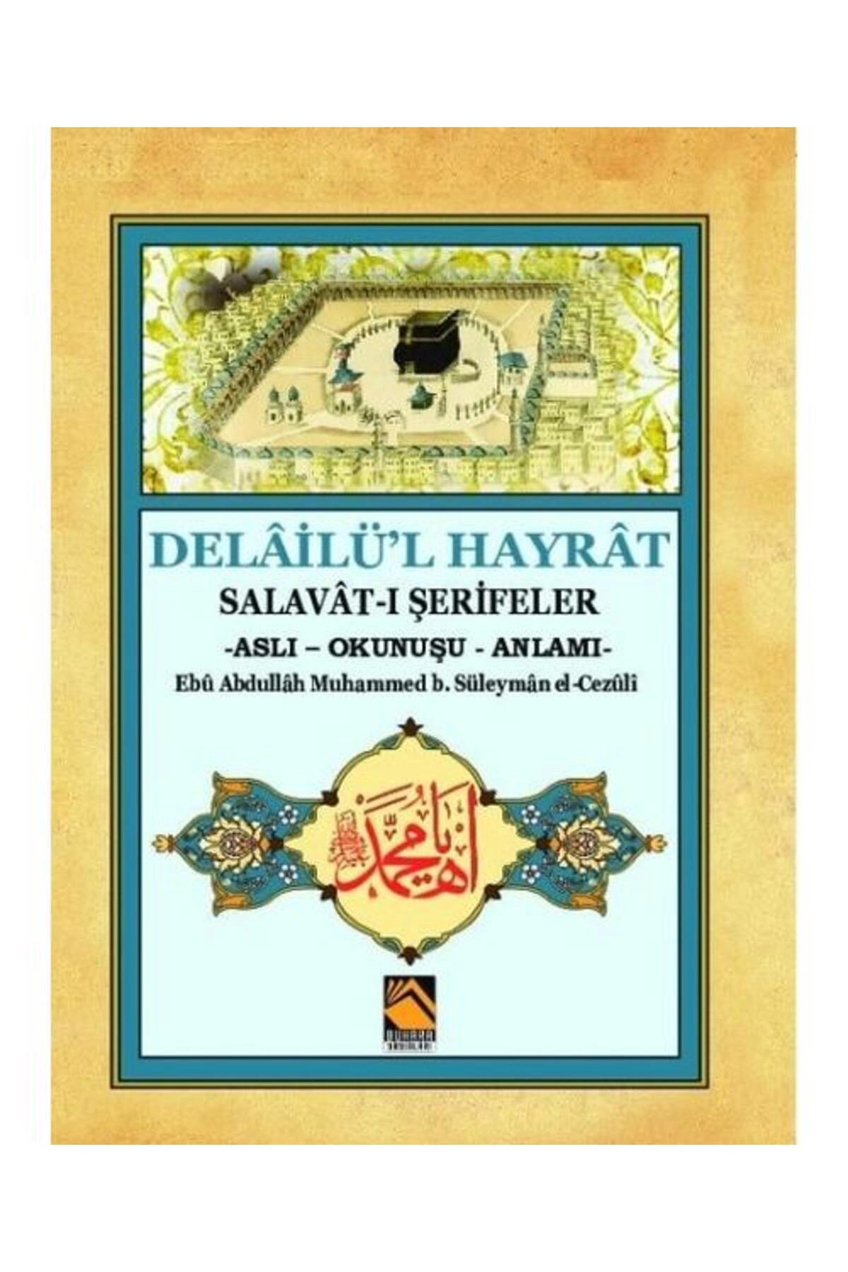 Delailü'l Hayrat Salavat-ı Şerifeler (ASLI - OKUNUŞU - ANLAMI) (CEP BOY)