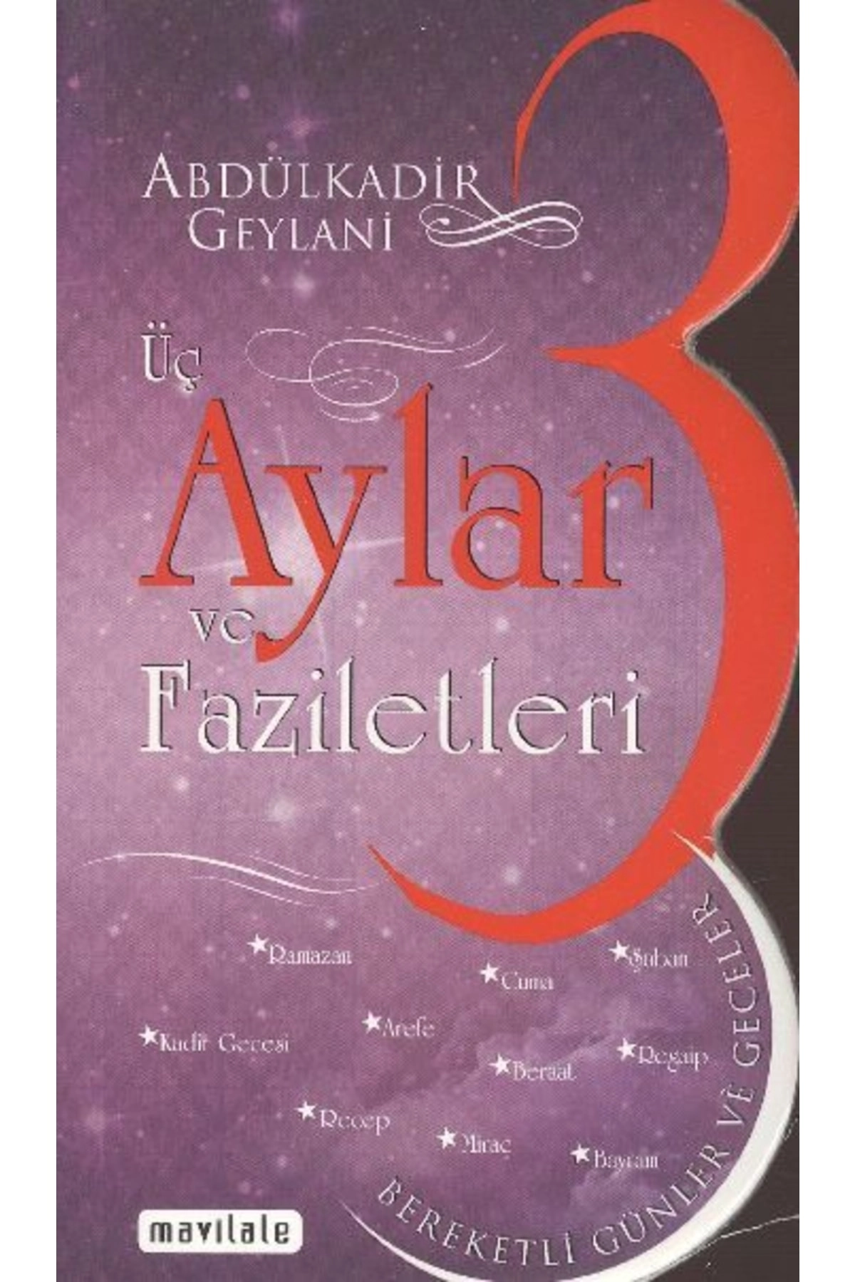 Üç Aylar ve Faziletleri Seyyid Abdülkadir Geylani