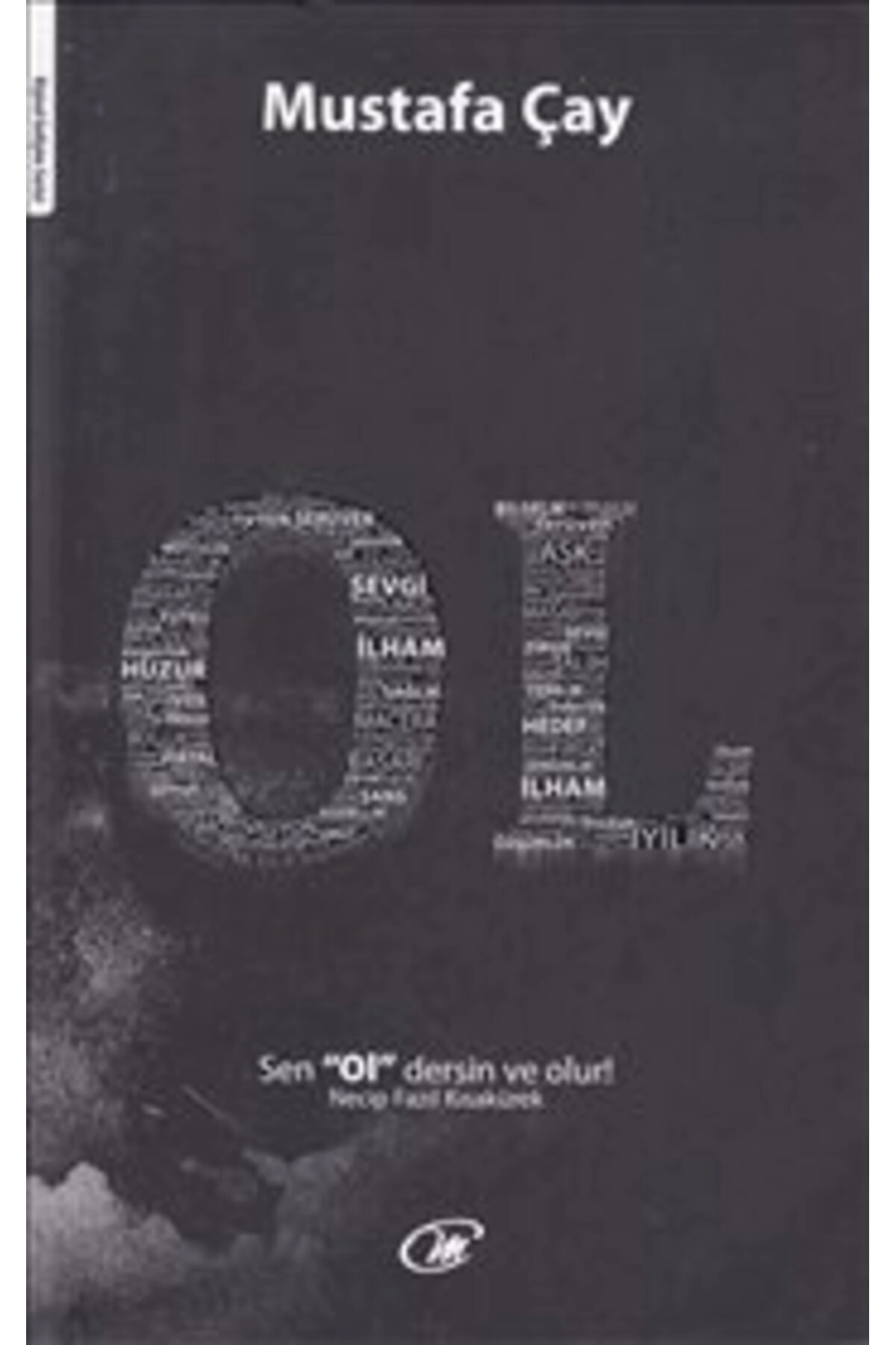 Ol & Sen "ol" Dersin Ve Olur!