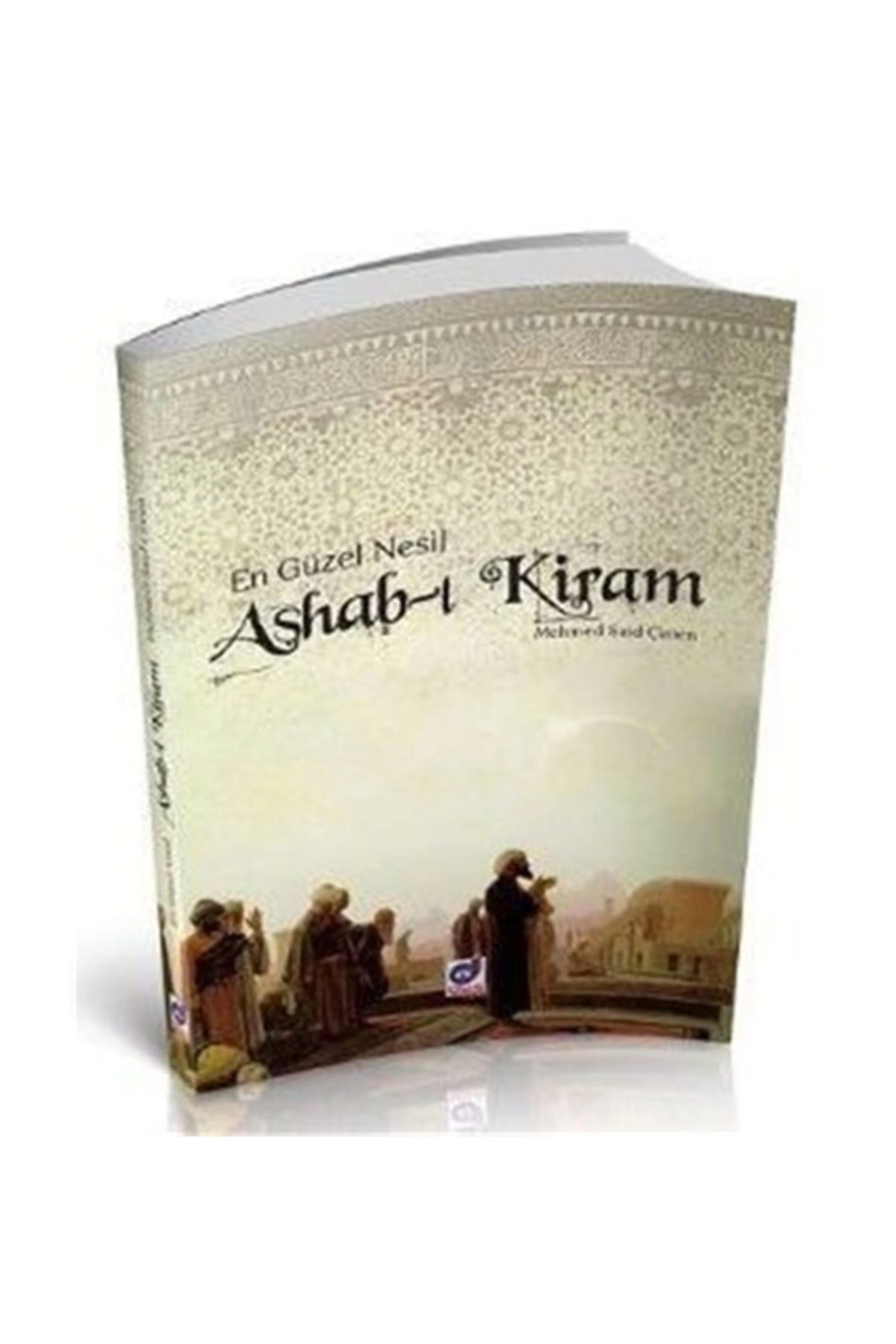 En Güzel Nesil Ashab-ı Kiram / Mehmet Said Çimen / / 9786054772537