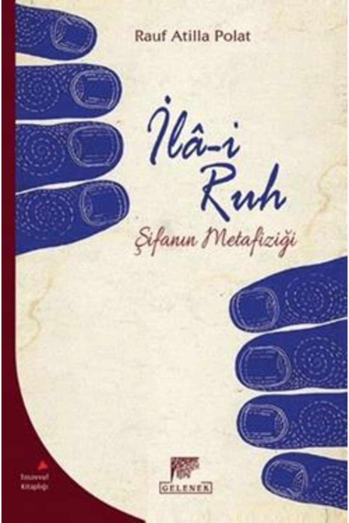 Ila-i Ruh - - Rauf Atilla Polat Kitabı