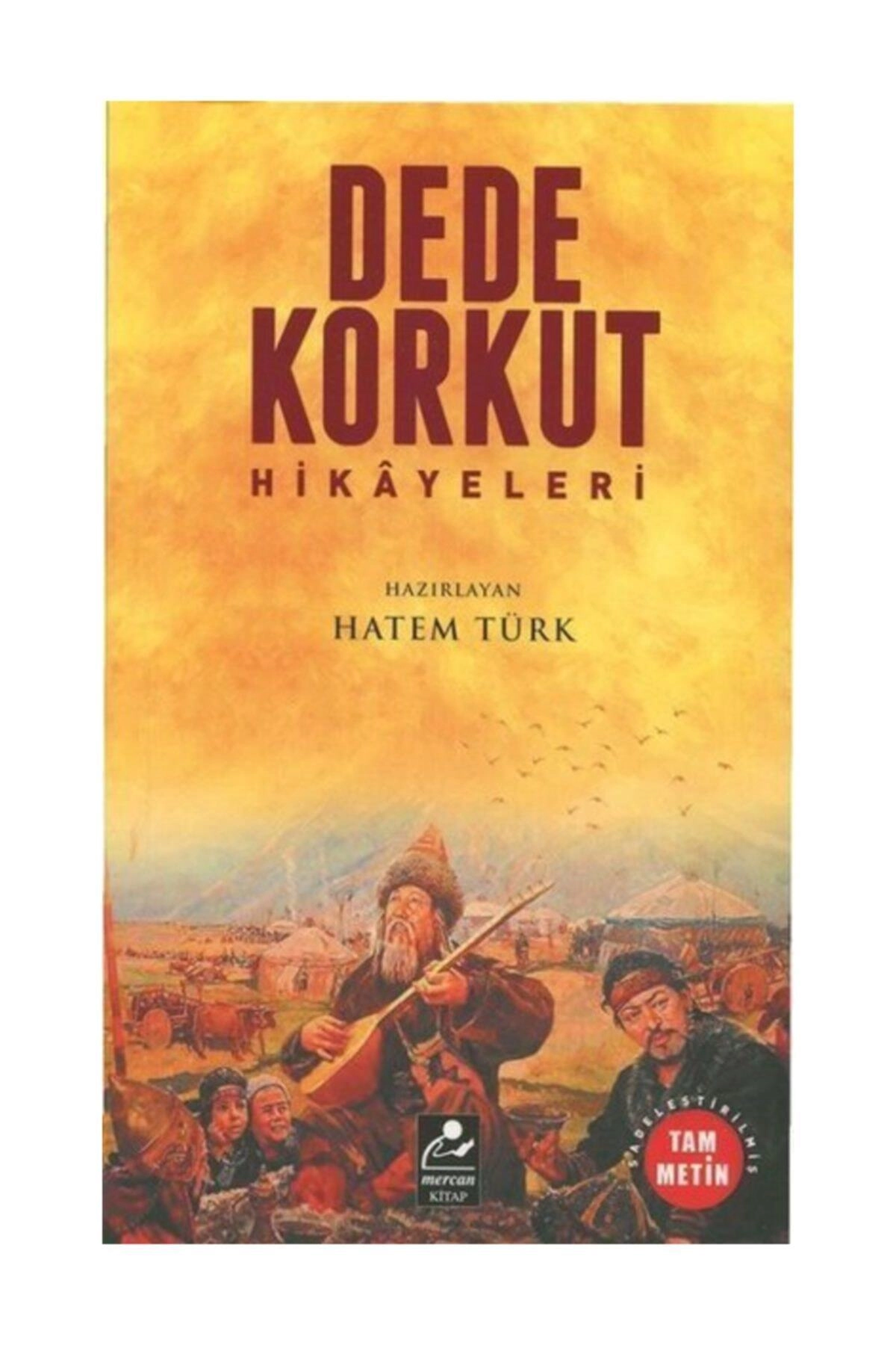 Dede Korkut Hikayeleri, Tam Metin, Hatem Türk