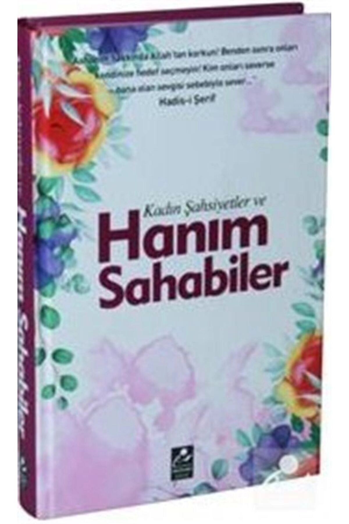 Kadın Şahsiyetler ve Hanım Sahabiler (Ciltli)