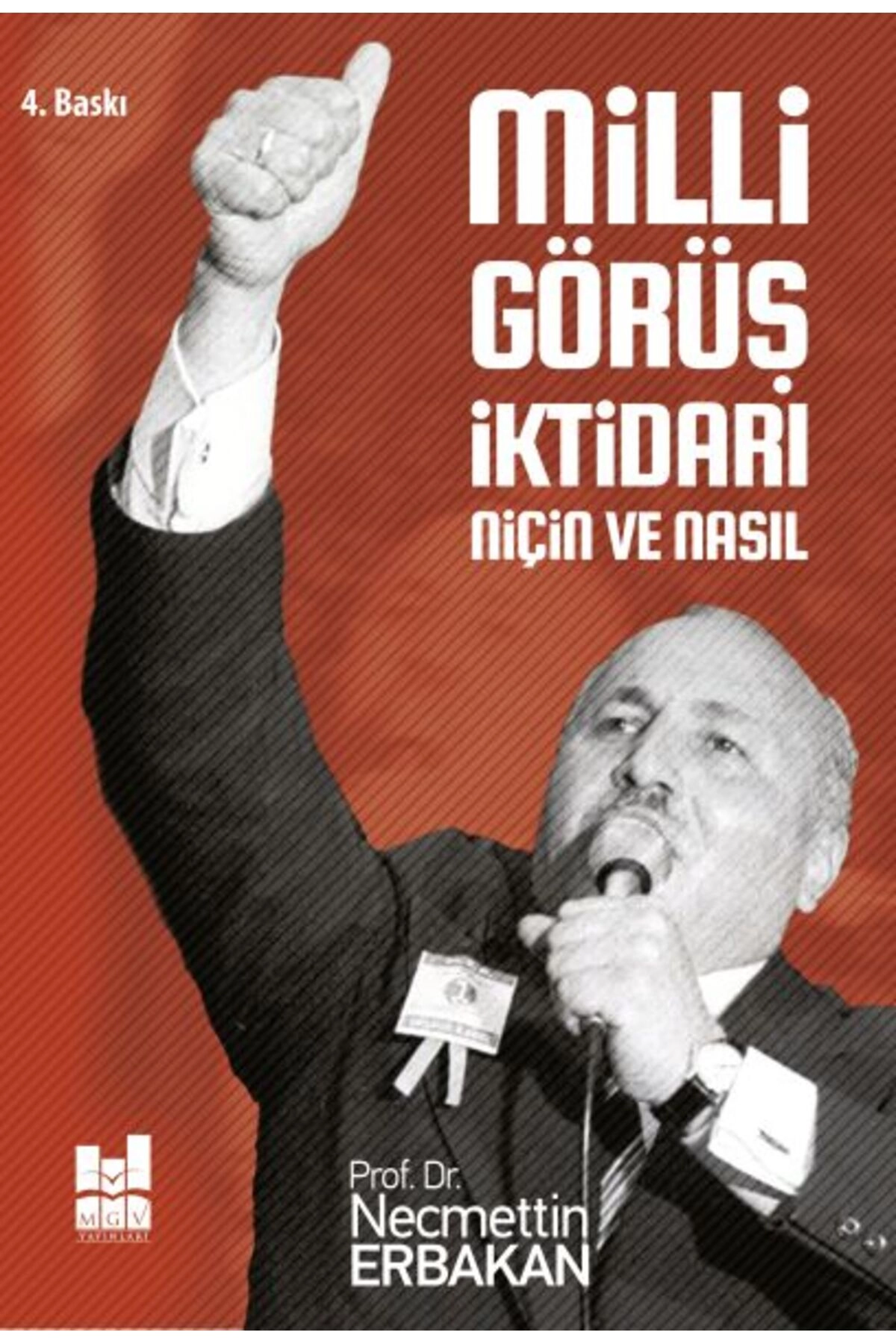 Milli Görüş İktidarı: Niçin ve Nasıl