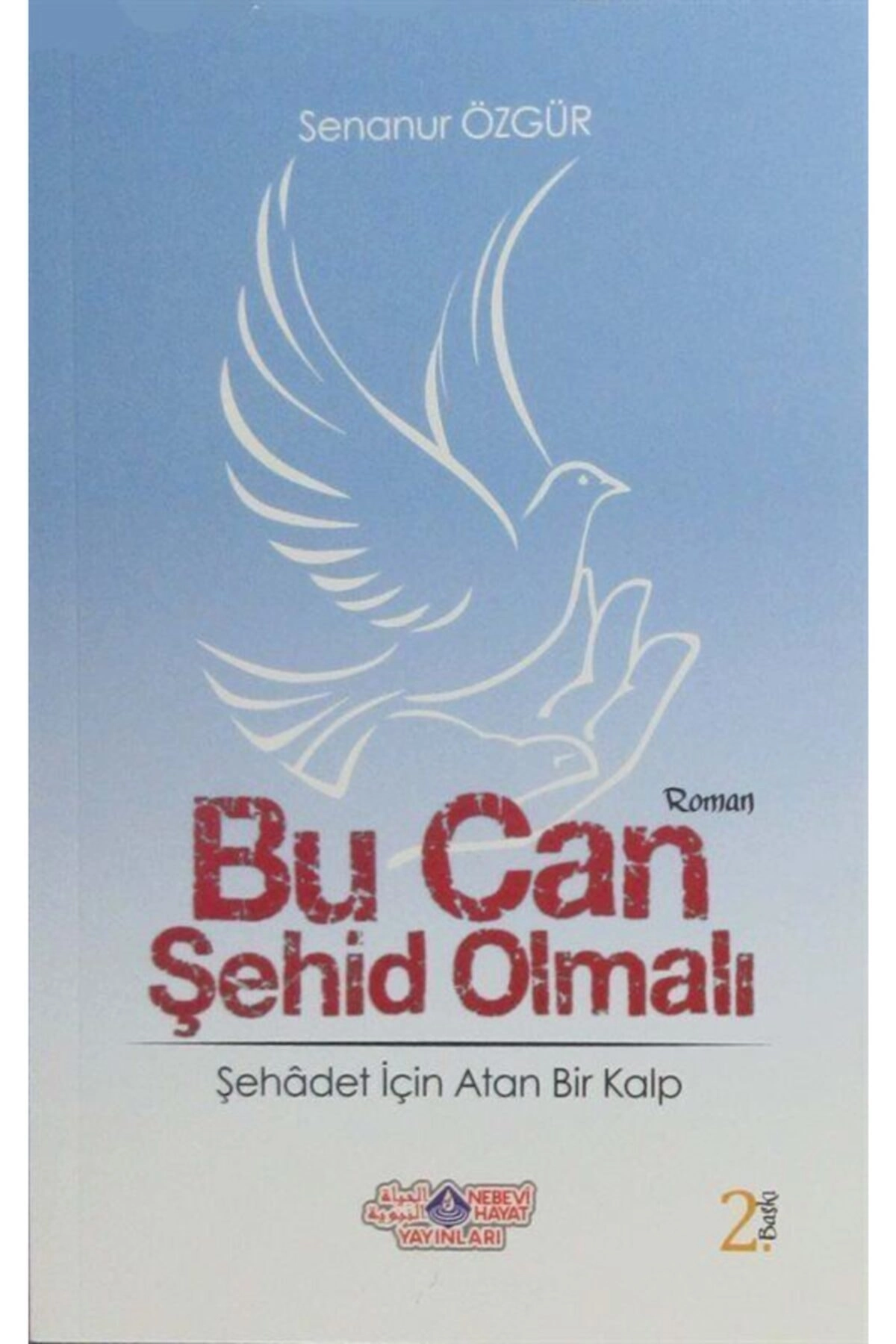 Bu Can Şehid Olmalı & Şehadet Için Atan Bir Kalp