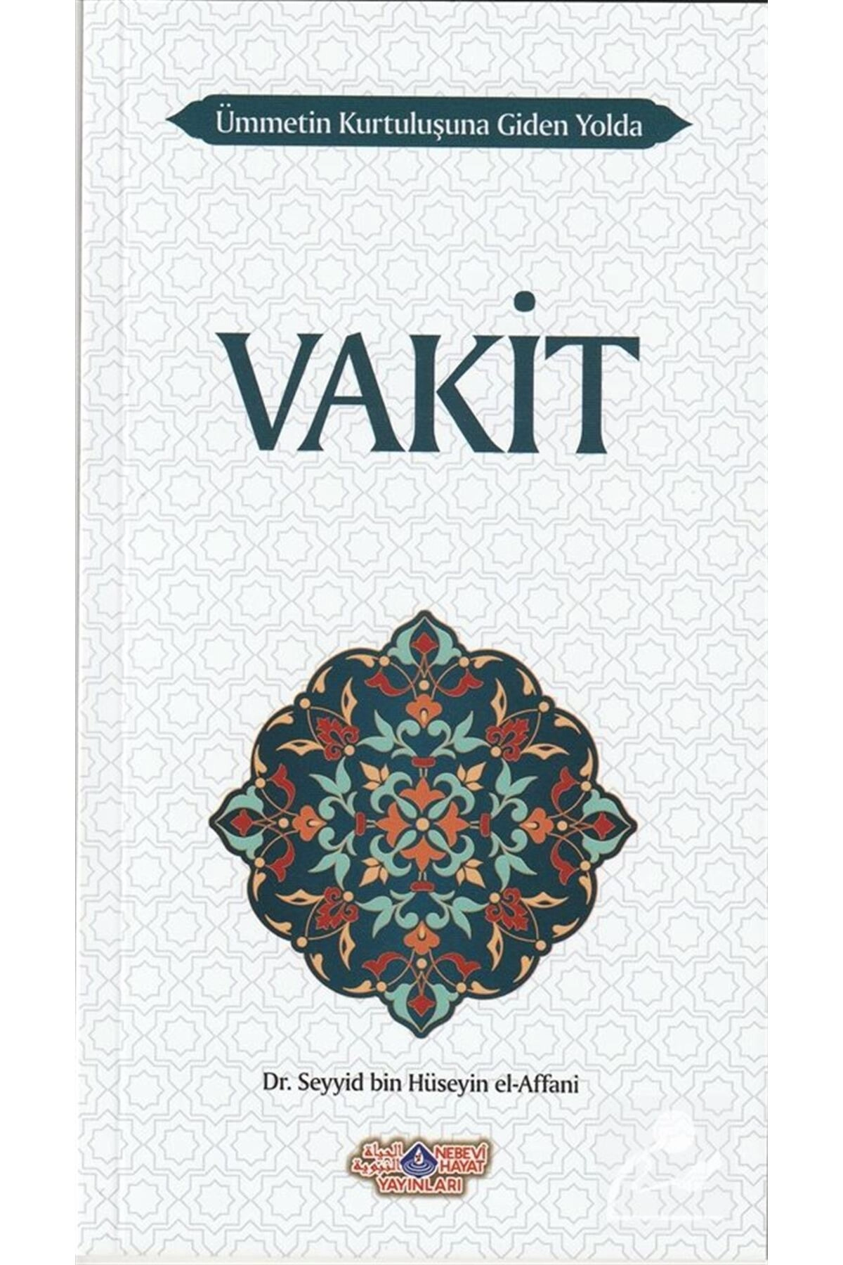 Vakit & Ümmetin Kurtuluşuna Giden Yolda - 2