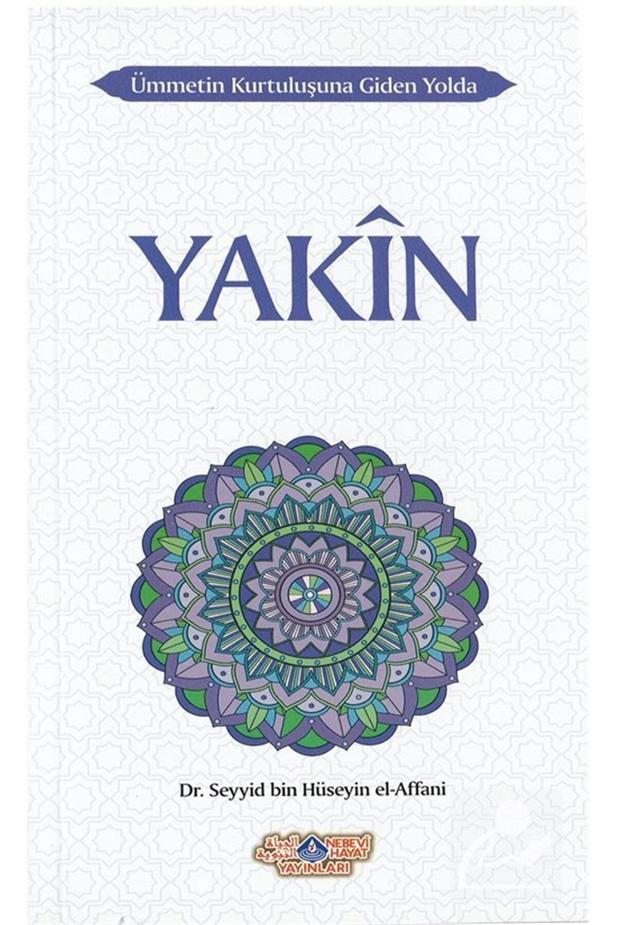 Yakîn & Ümmetin Kurtuluşuna Giden Yolda - 4