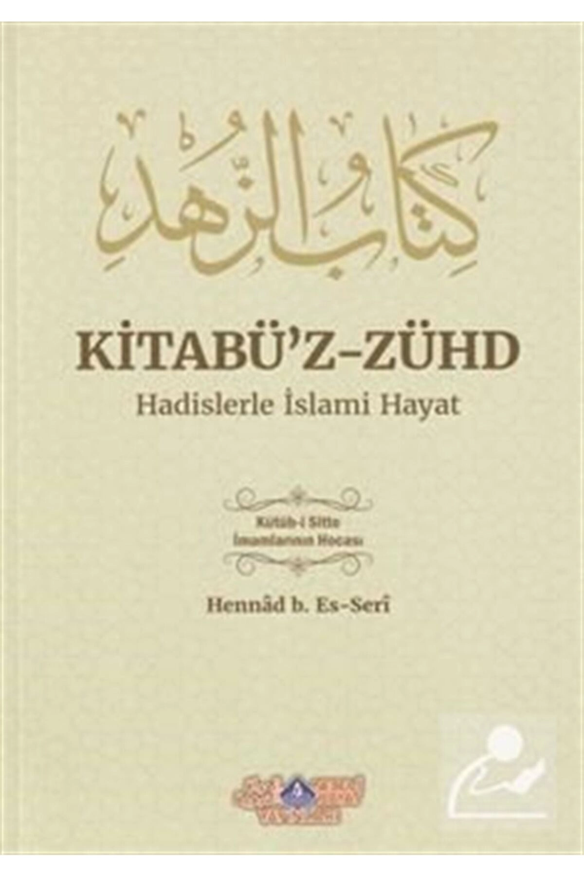 Kitabü'z-Zühd Hadislerle İslami Hayat