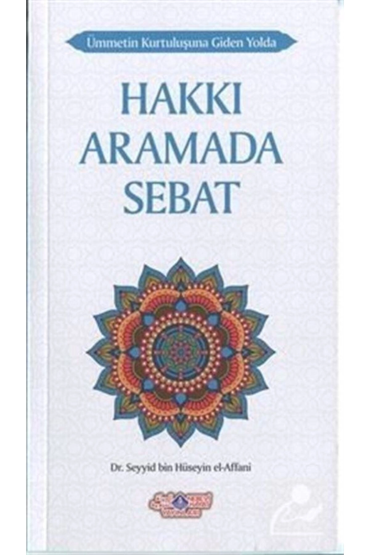 Hakkı Aramada Sebat & Ümmetin Kurtuluşuna Giden Yolda-8