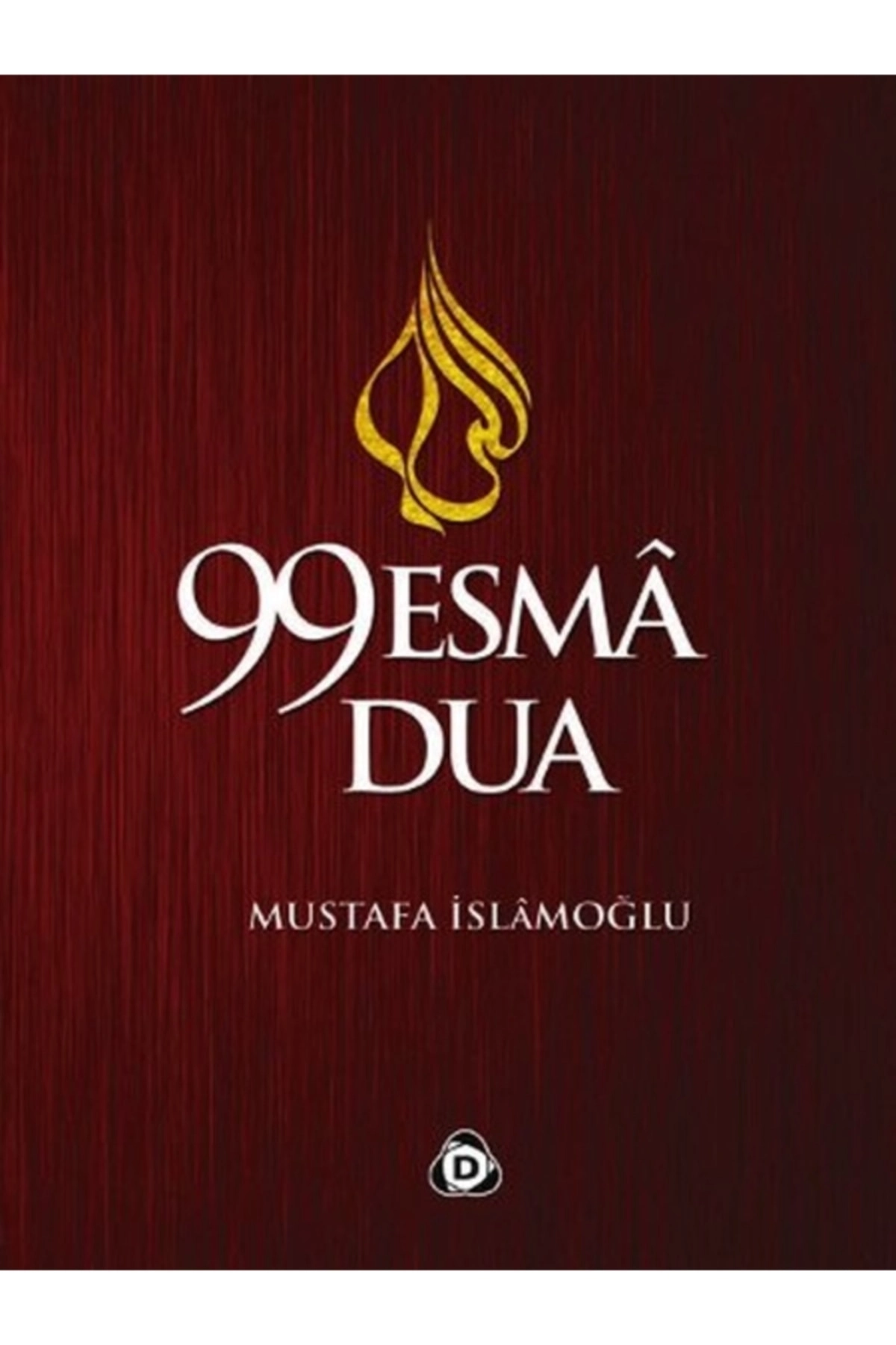 99 Esma 99 Dua Mustafa İslamoğlu