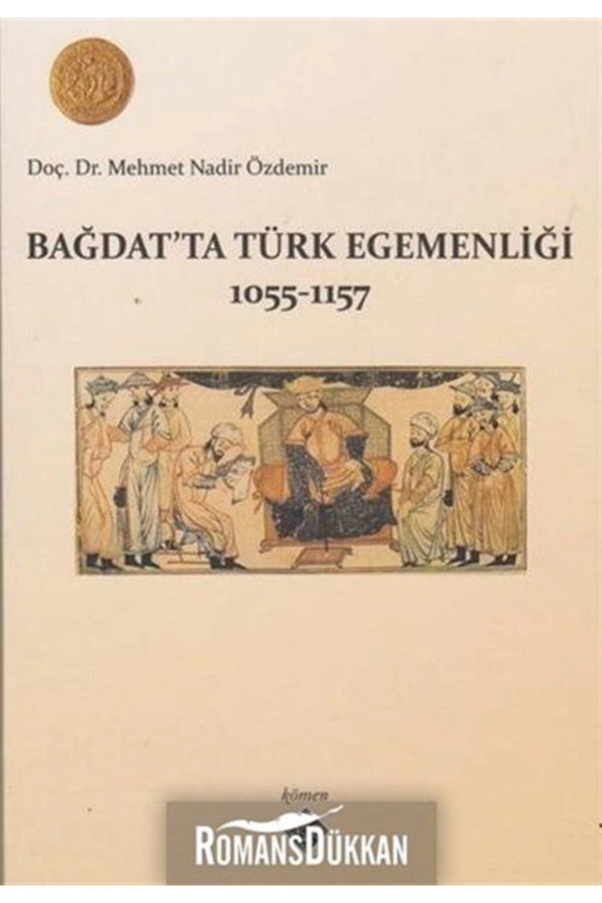 Bağdatta Türk Egemenliği 1055-1157