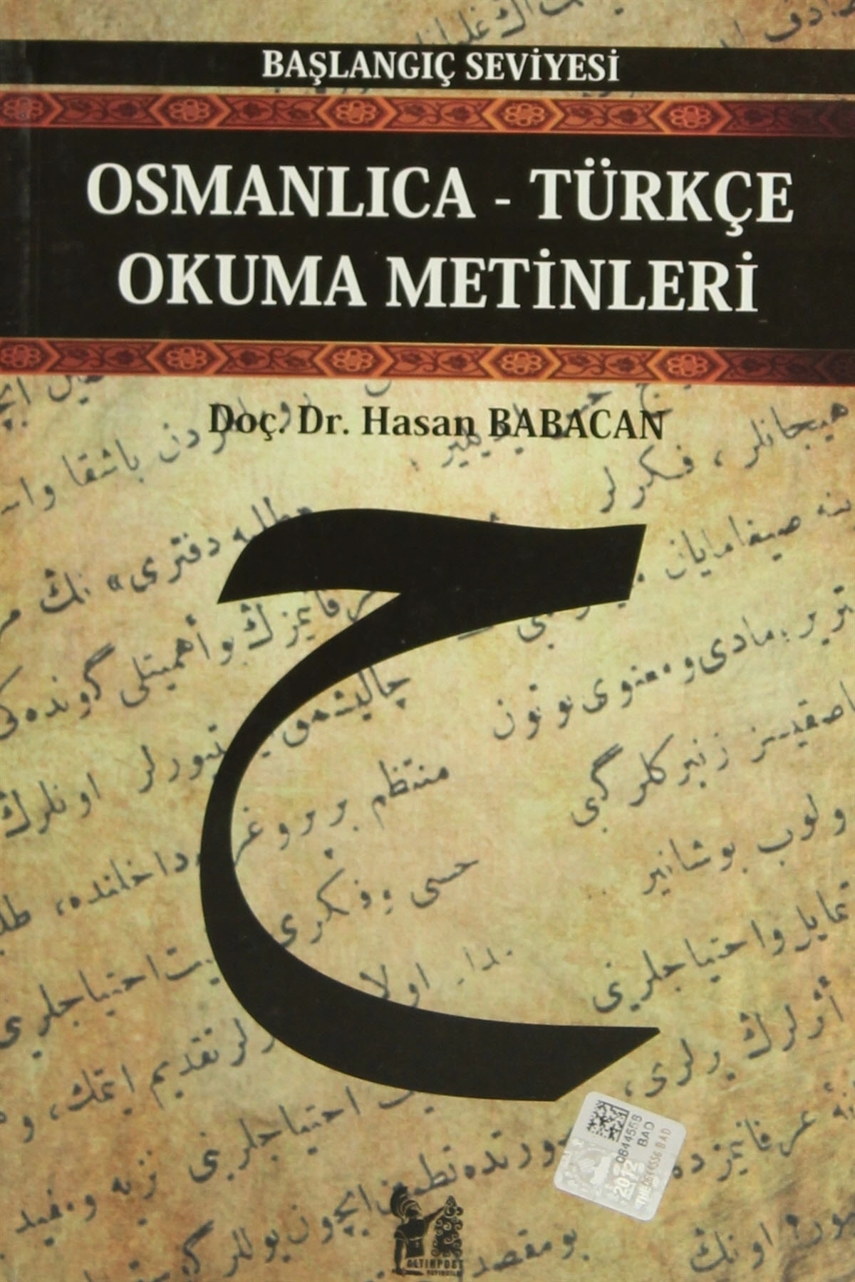 Osmanlıca-Türkçe Okuma Metinleri - Başlangıç Seviyesi-3 - Hasan Babacan