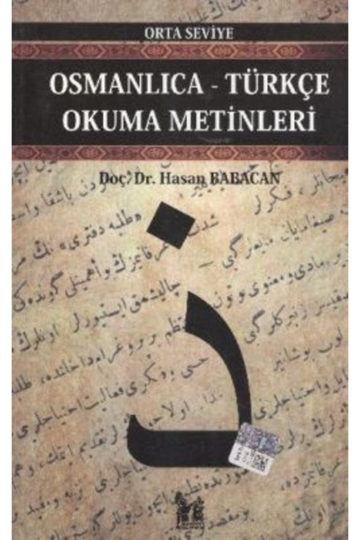Osmanlıca-türkçe Okuma Metinleri - Orta Seviye-1
