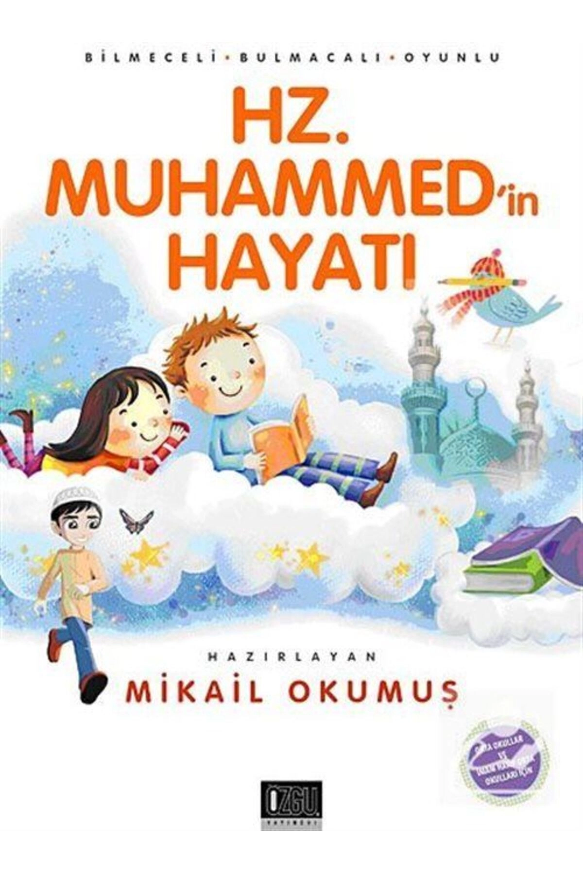 Hz. Muhammed'in Hayatı & Bilmeceli-Bulmacalı-Oyunlu