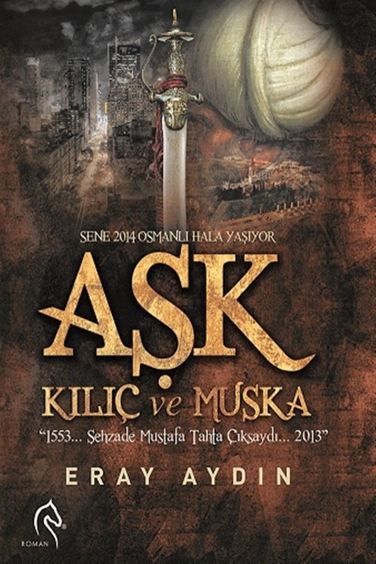 Aşk, Kılıç Ve Muska
