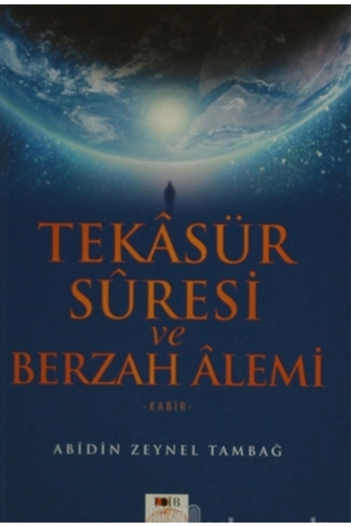Tekasür Süresi Ve Berzah Alemi