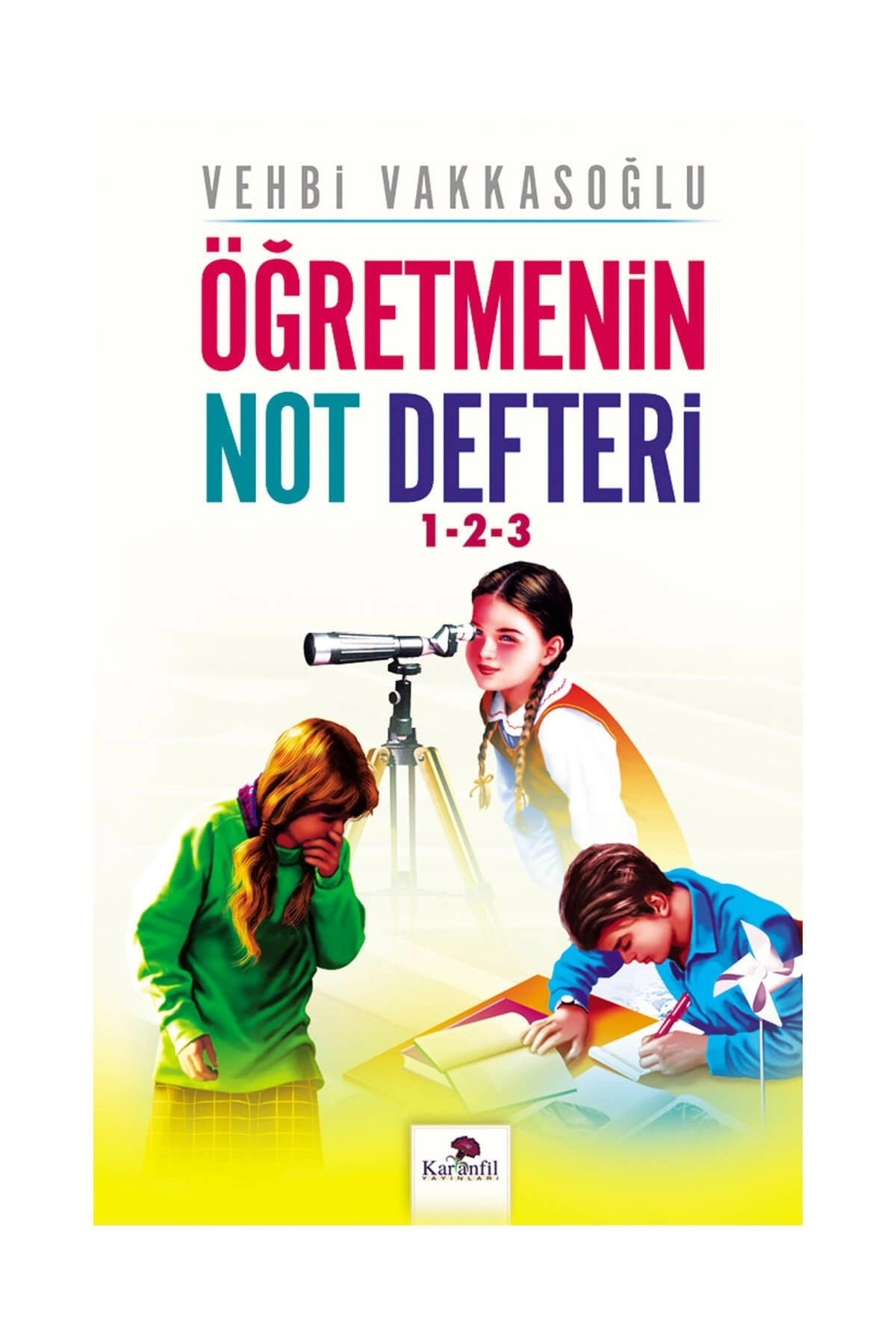 Öğretmenin Not Defteri 1-2-3 - Vehbi Vakkasoğlu