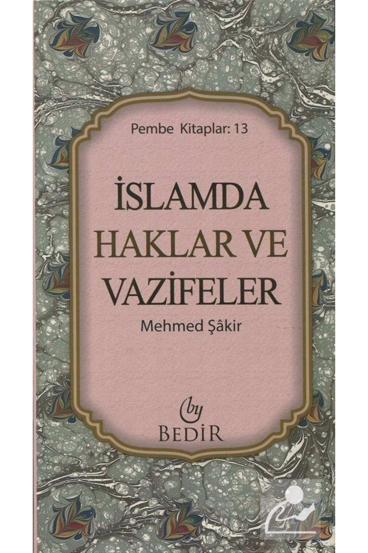 İslam'da Haklar Ve Vazifeler (PEMBE KİTAPLAR: 13)