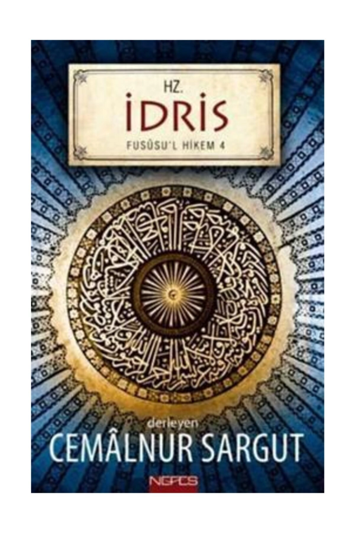 İbnül Arabi Fususul Hikem 4. Fas - Hz. İdris