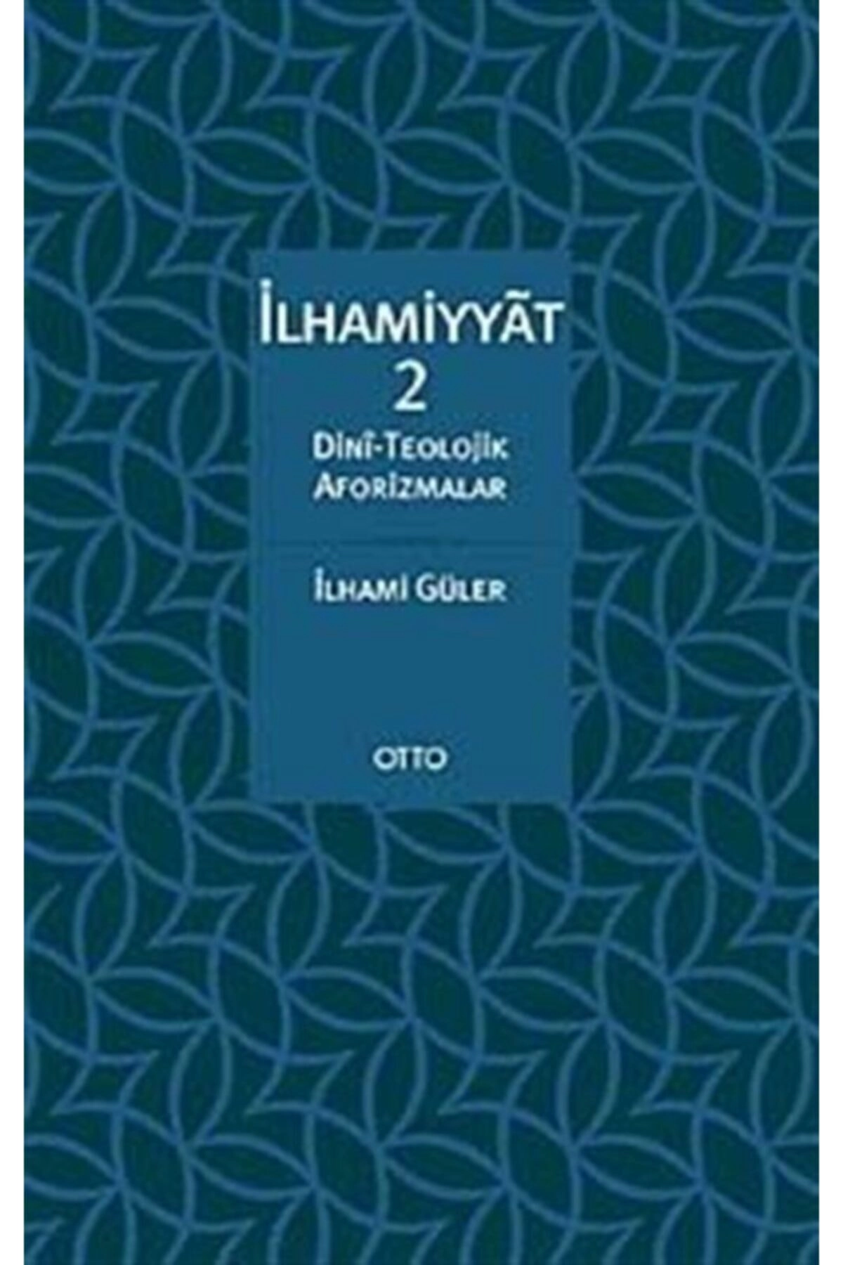 Ilhamiyyat 2 & Dini - Teolojik Aforizmalar
