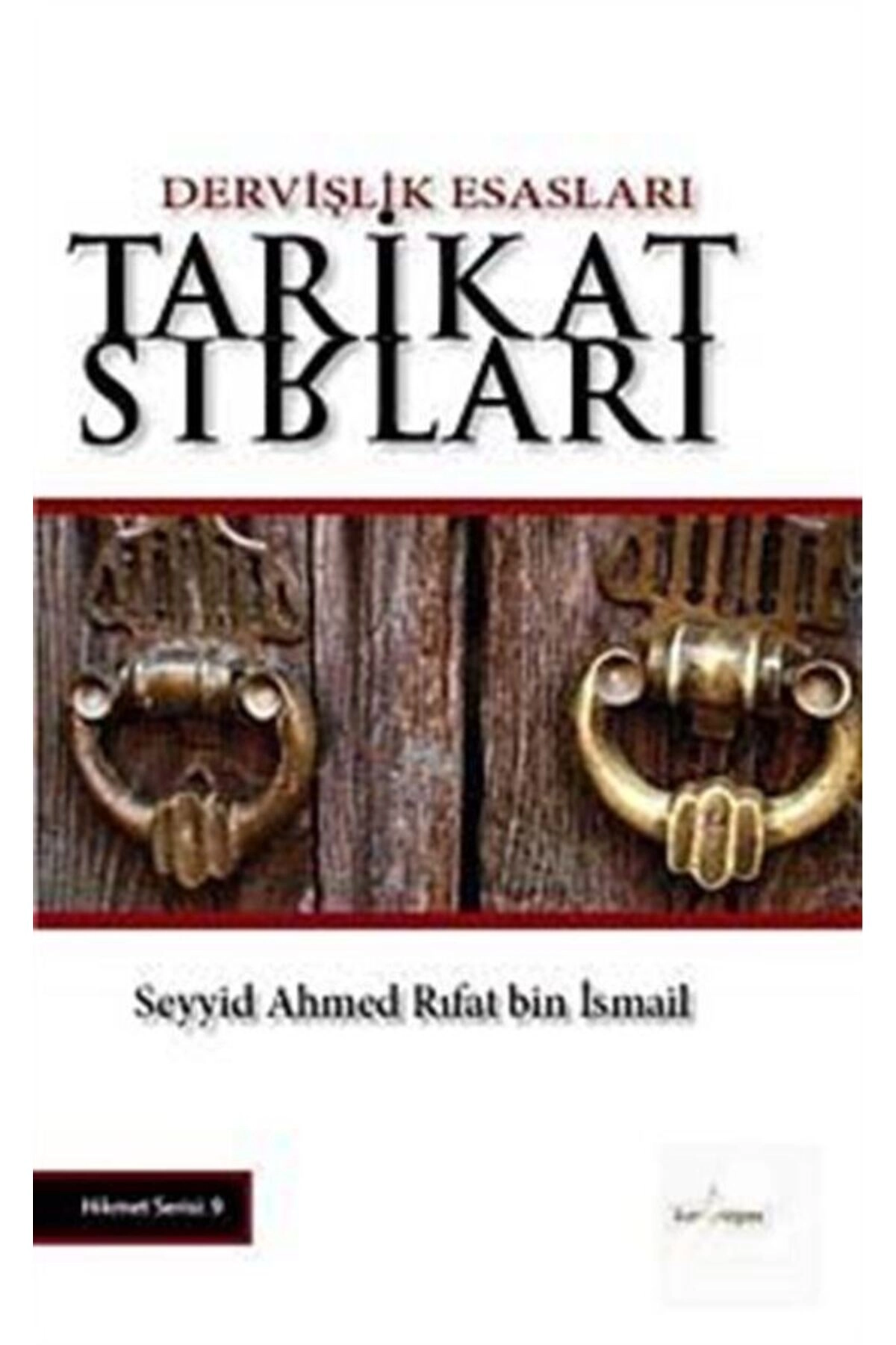 Tarikat Sırları Ve Dervişlik Esasları