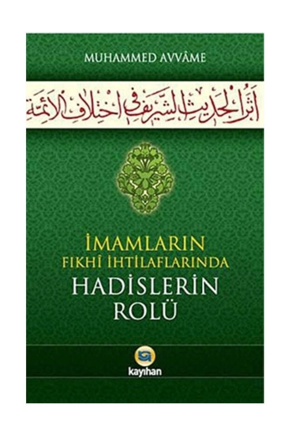 İmamların Fıkhi İhtilaflarında Hadislerin Rolü