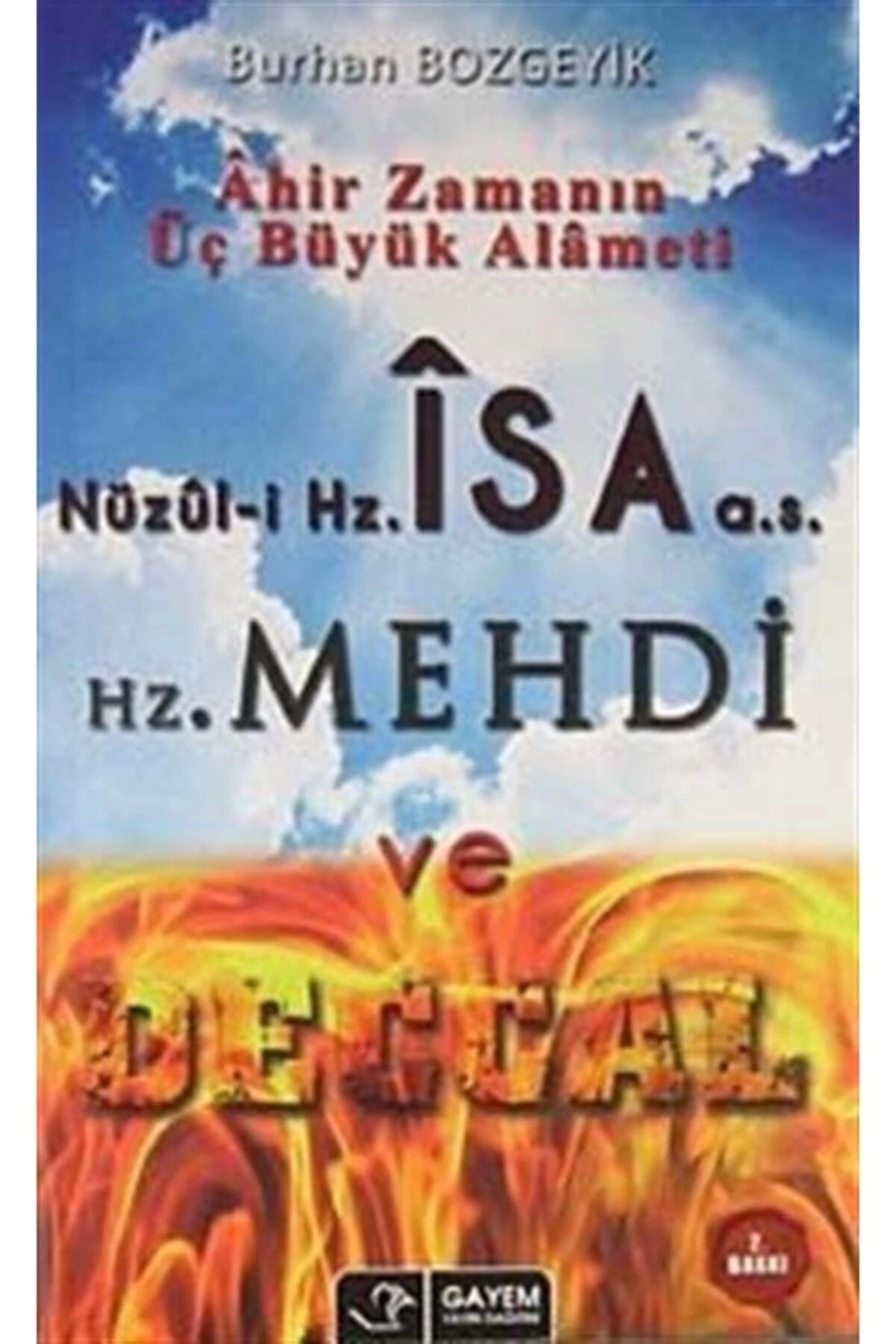 Ahir Zamanın Üç Büyük Alameti & Nüzul-i Haz. Isa (a.s) Hz. Mehdi Ve Deccal