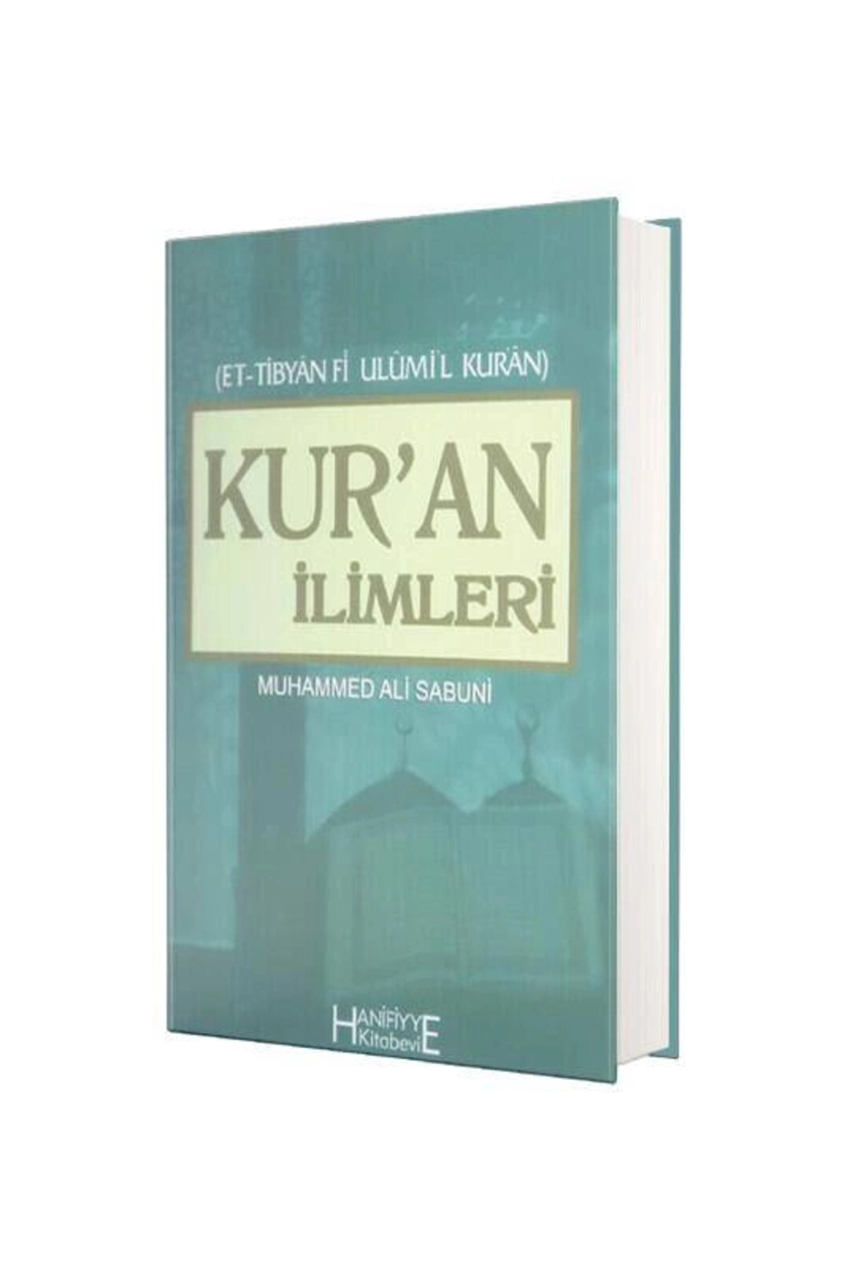 Kur'an Ilimleri / Et - Tibyan Fi Ulumil Kuran